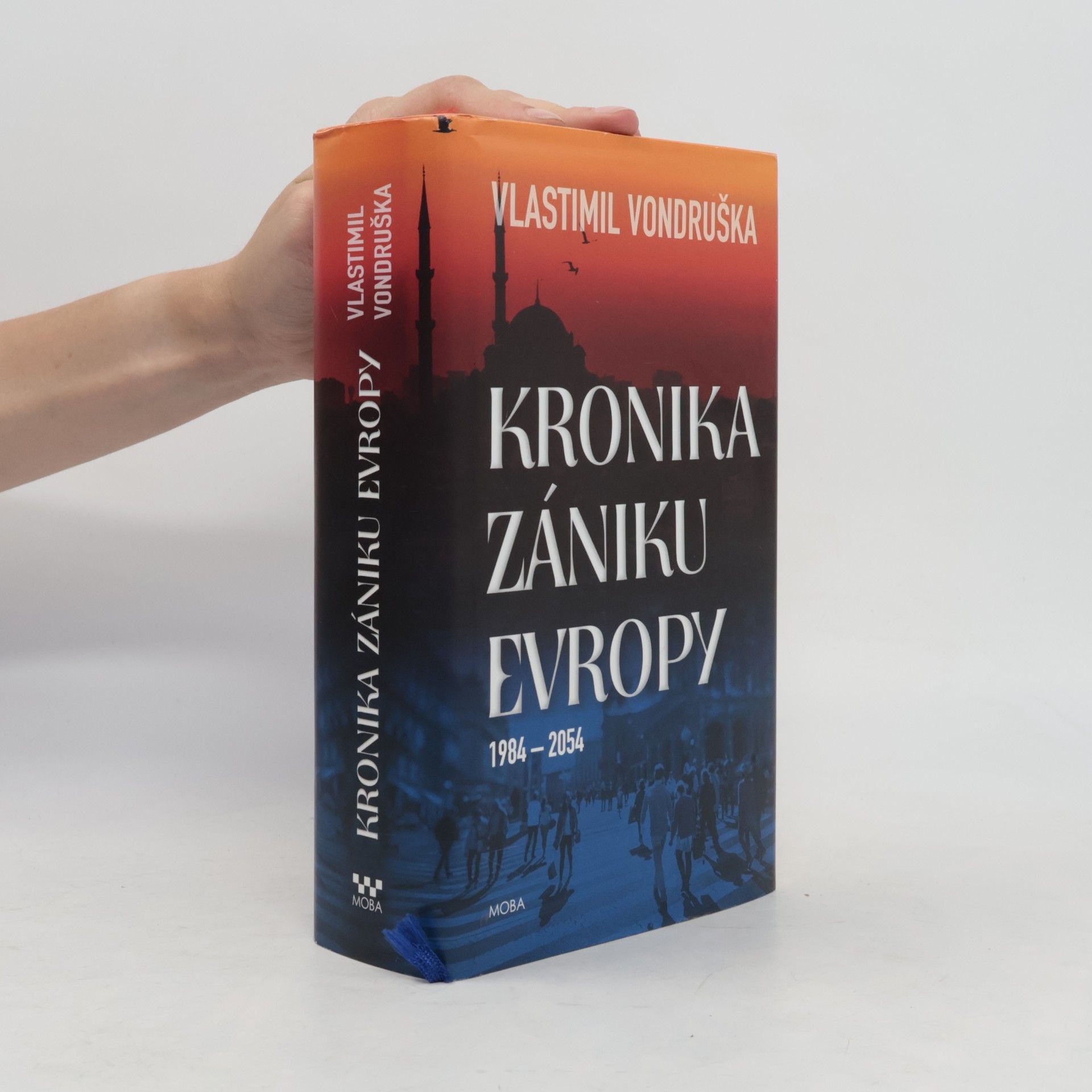 Vlastimil Vondruška Kronika zániku Evropy: 1984-2054