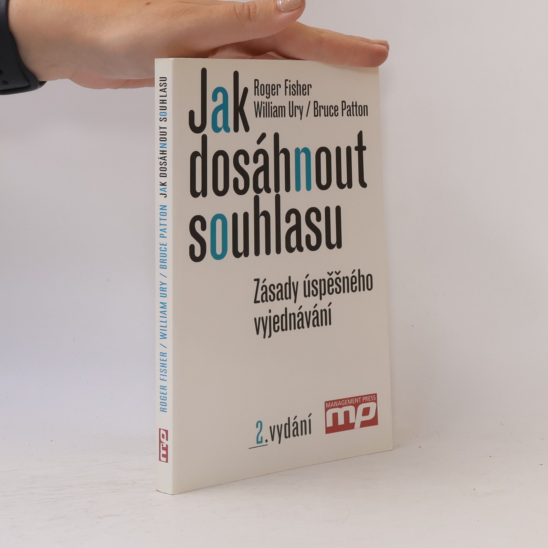 Roger Fisher Jak dosáhnout souhlasu. Zásady úspěšného vyjednávání