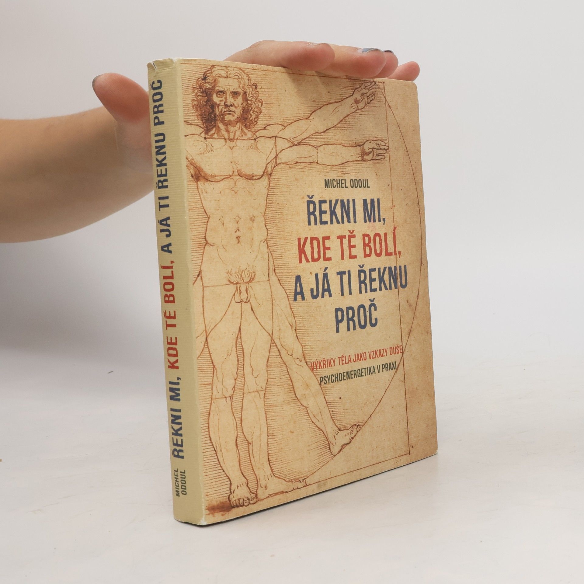 Michel Odoul Řekni mi, kde tě bolí, a já ti řeknu proč