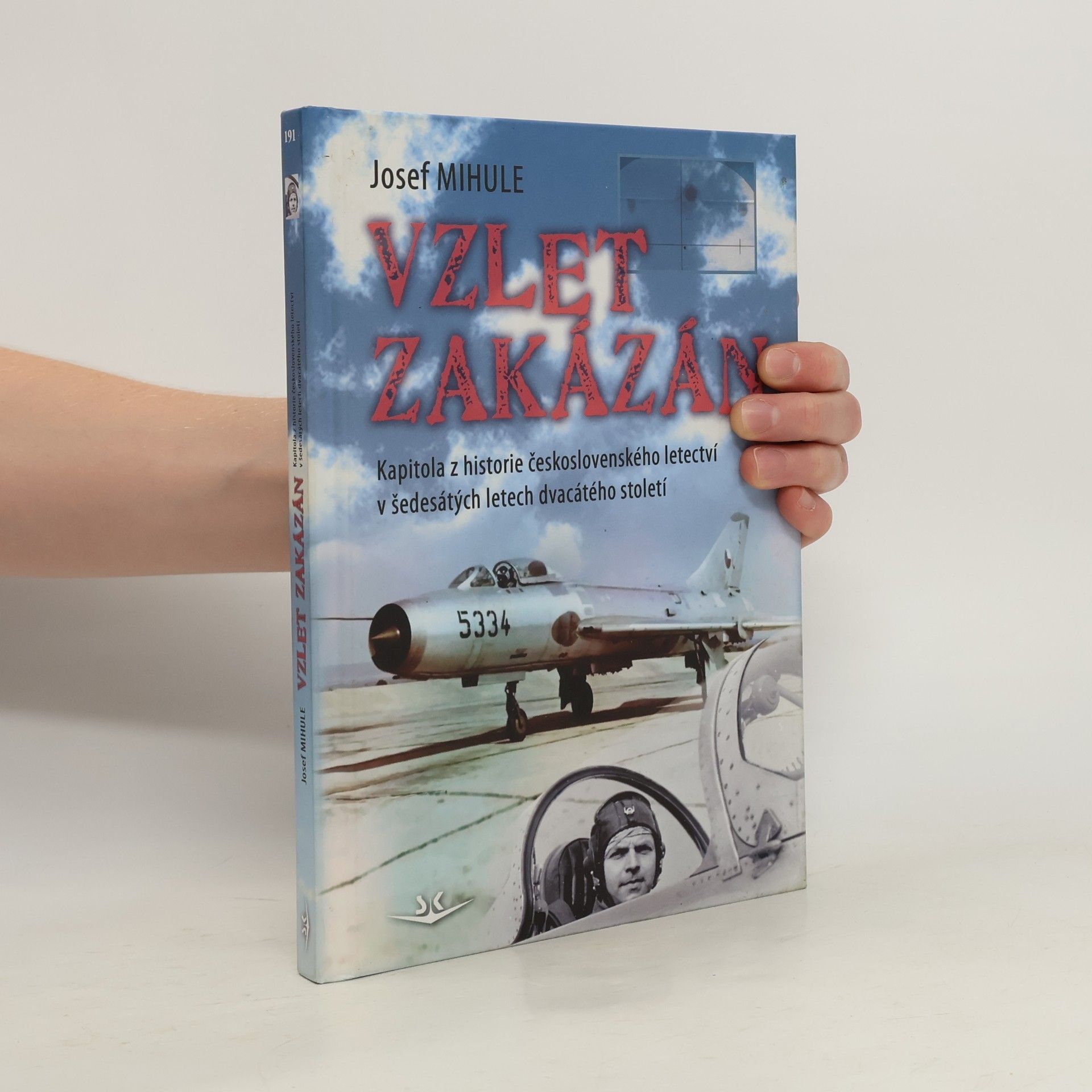 Josef Mihule Vzlet zakázán