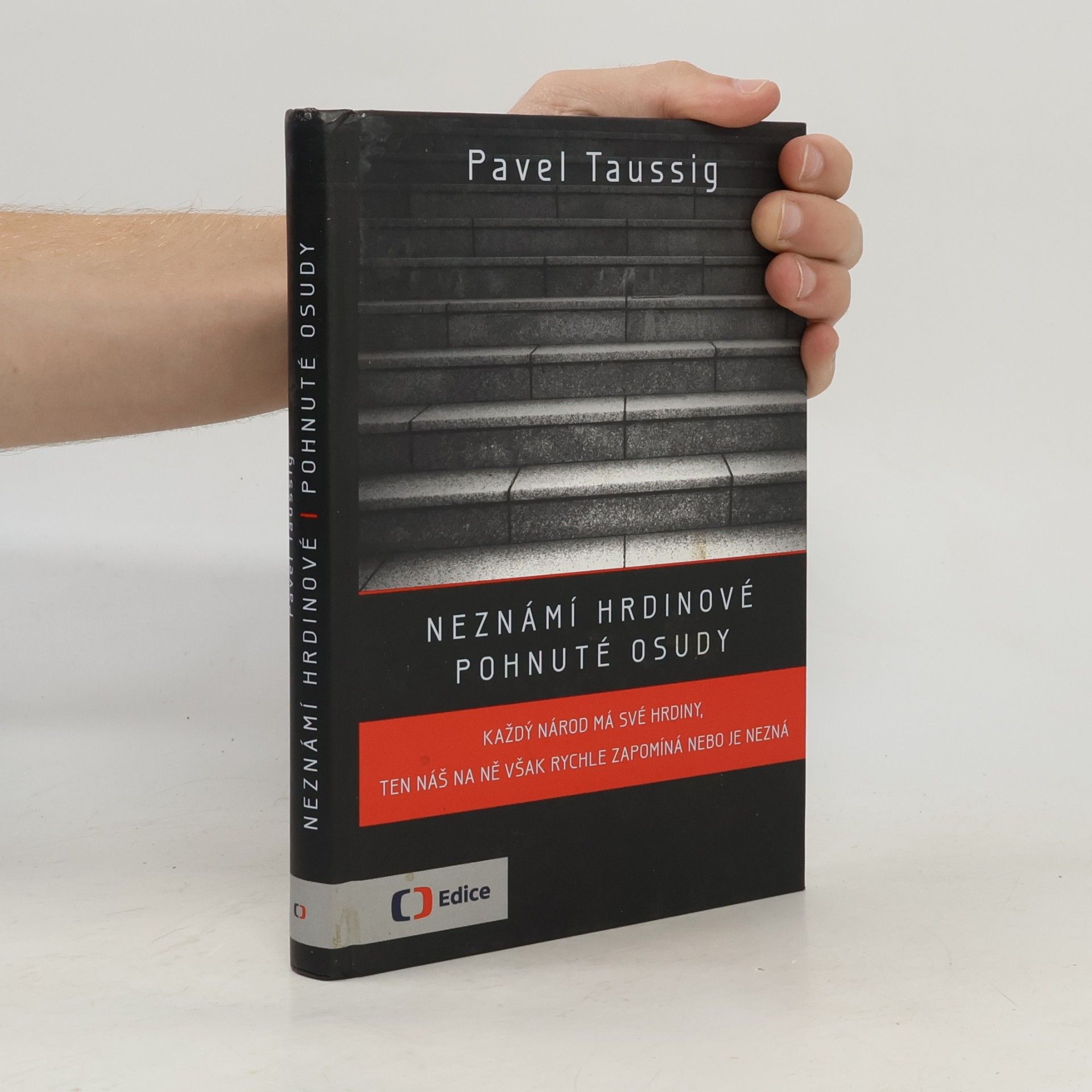 Pavel Taussig Neznámí hrdinové : pohnuté osudy