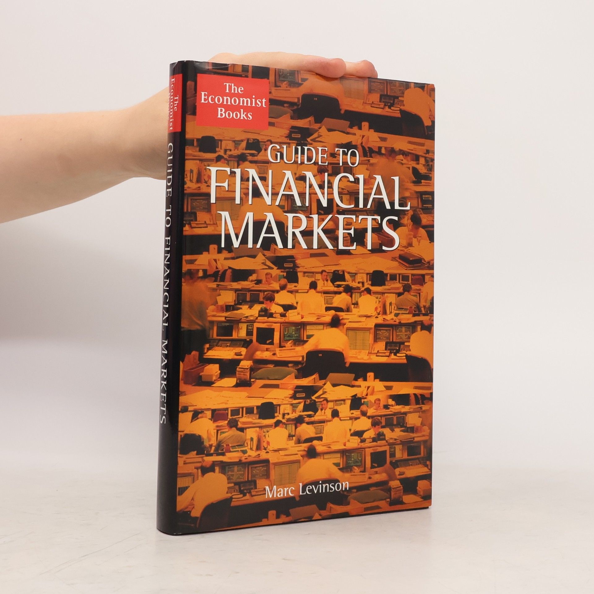 Marc Levinson The Economist Books: Guide to Financial Markets 6th Edition