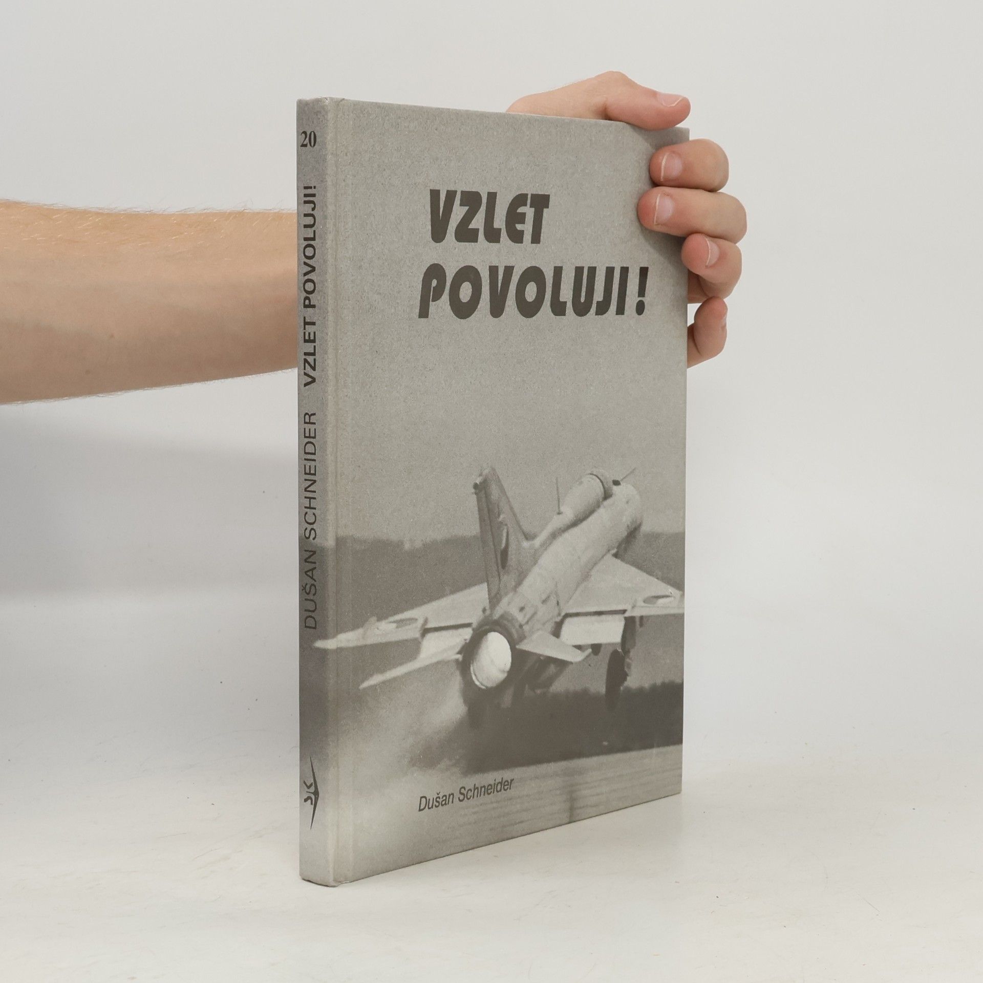 Dušan Schneider Vzlet povoluji!