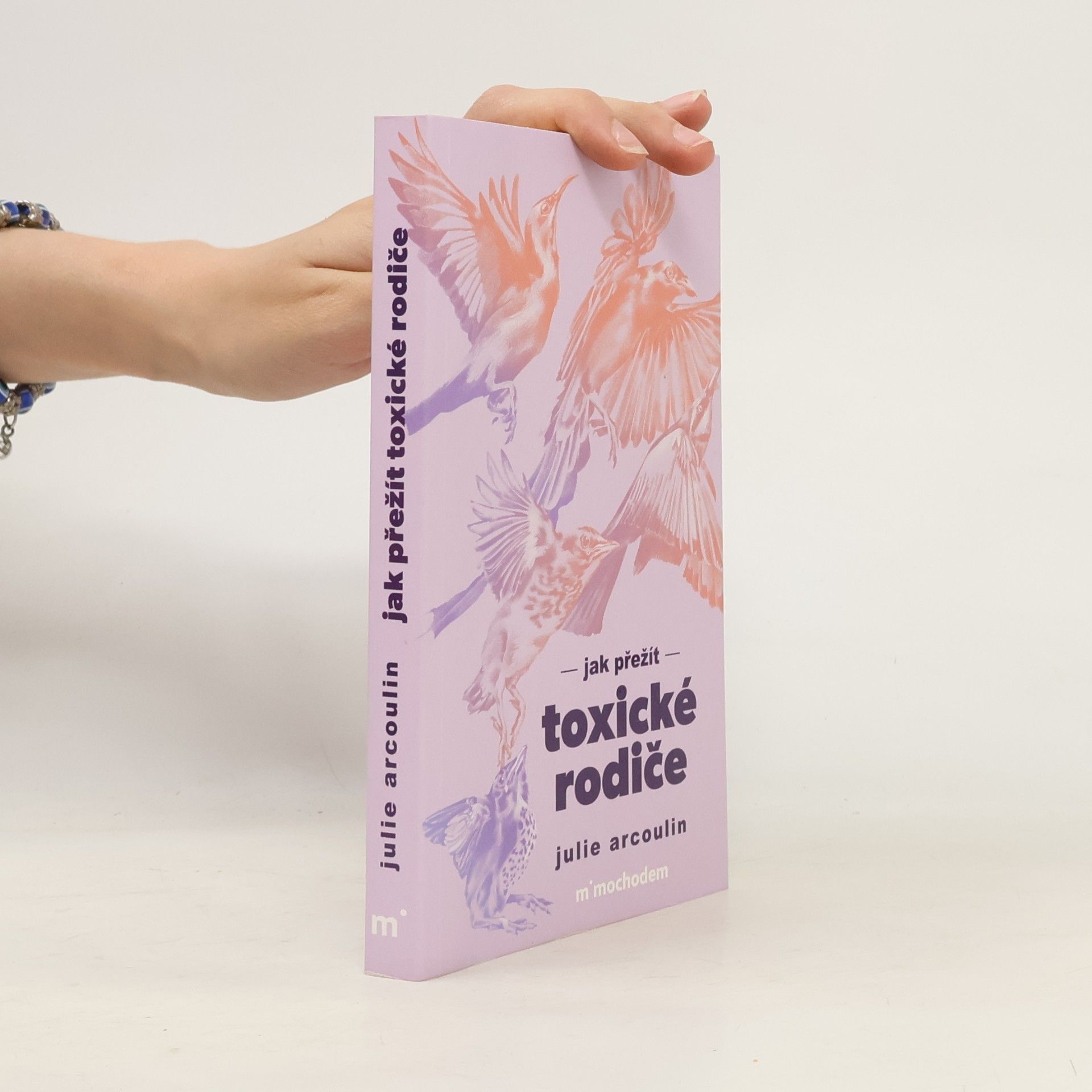 Julie Arcoulin Jak přežít toxické rodiče