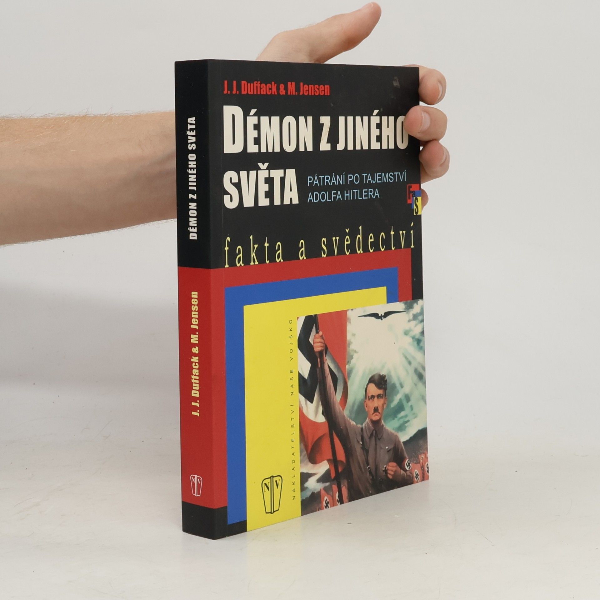 J. J. Duffack Démon z jiného světa. Pátrání po tajemství Adolfa Hitlera
