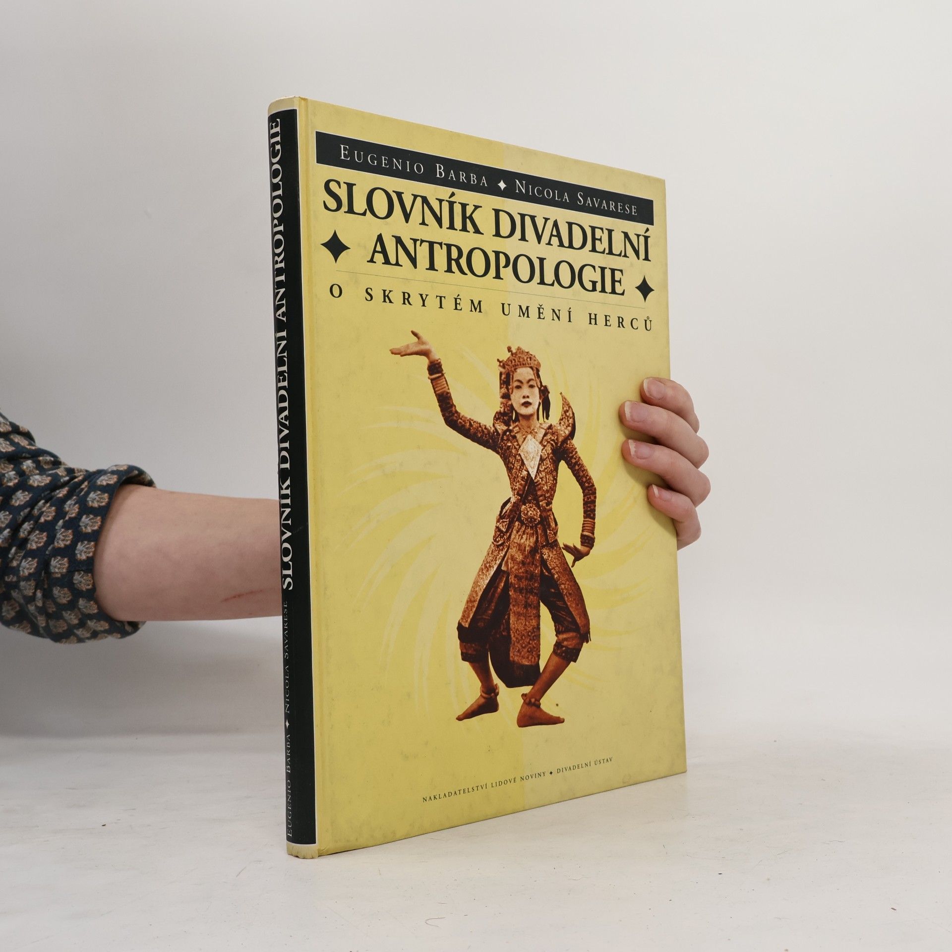 Eugenio Barba Slovník divadelní antropologie : o skrytém umění herců