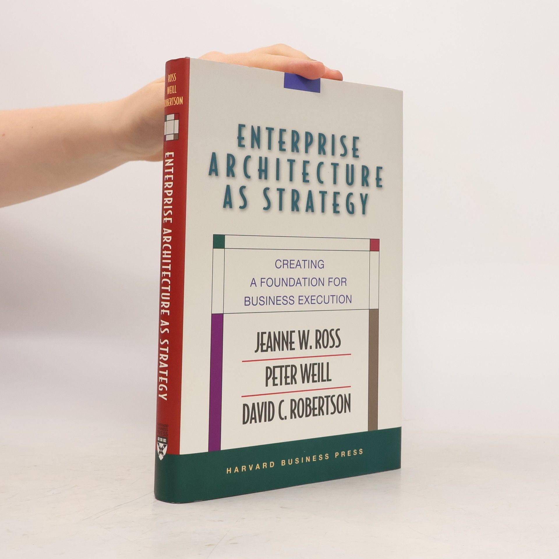 David C. Robertson Enterprise Architecture As Strategy