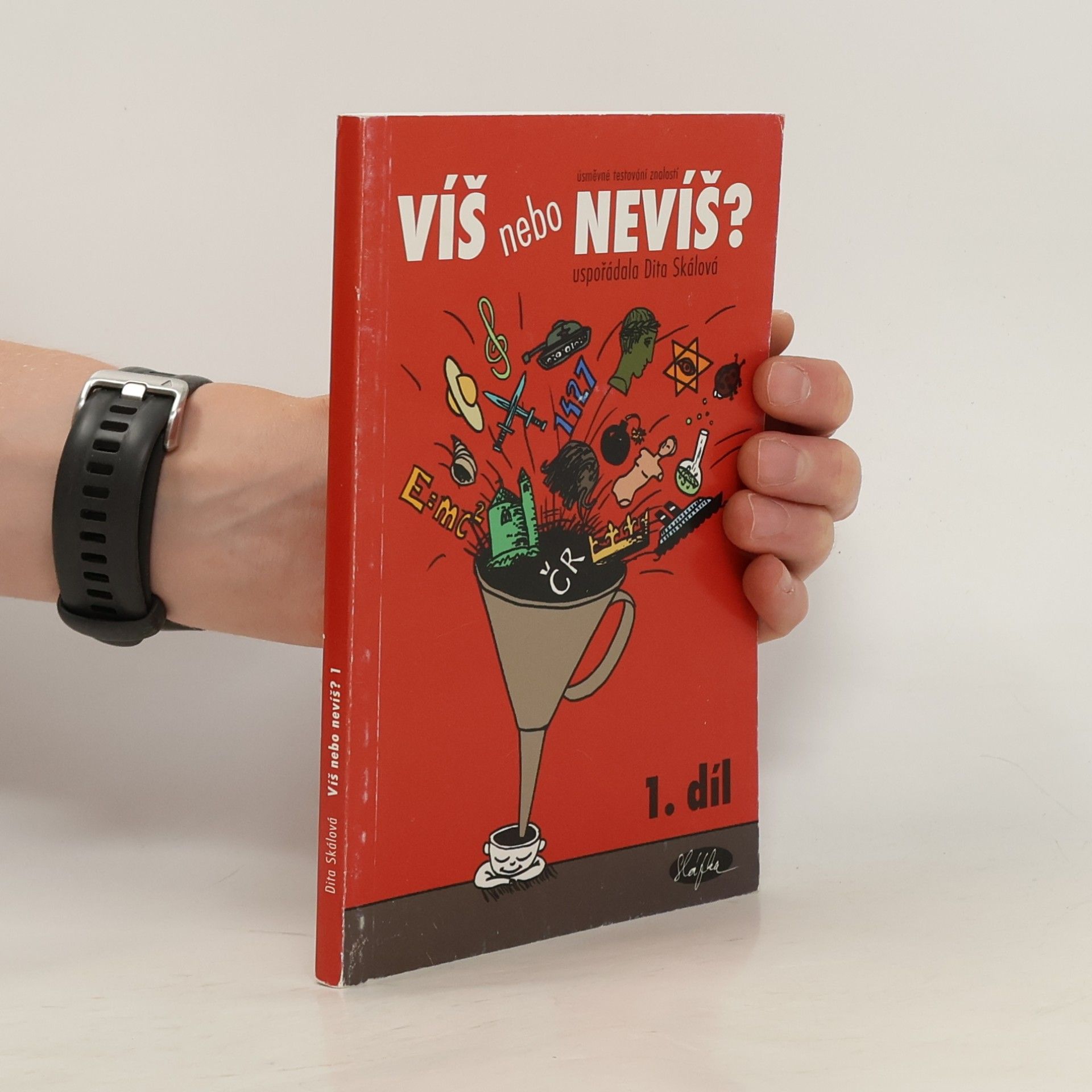 Dita Skálová Víš, nebo nevíš? : úsměvné testování znalostí. 1