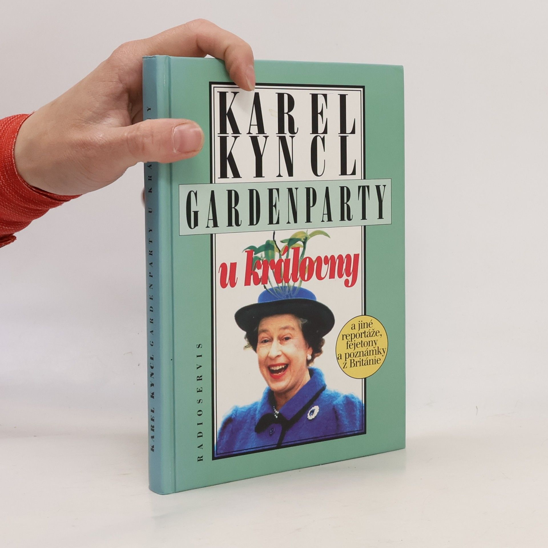 Karel Kyncl Gardenparty u královny a jiné reportáže, fejetony a poznámky z Británie