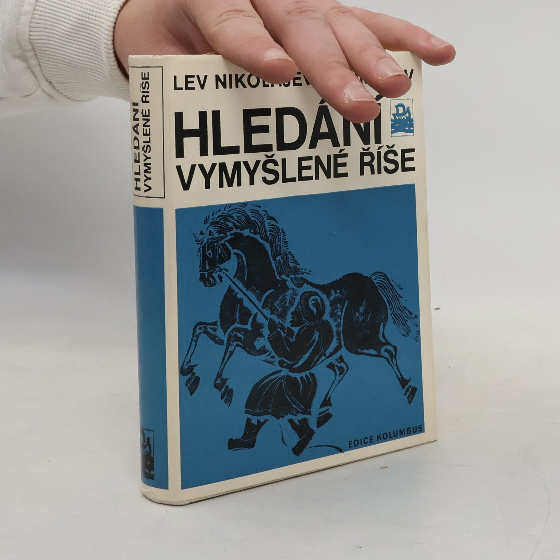 Lev Nikolajevič Gumiljov Hledání vymyšlené říše
