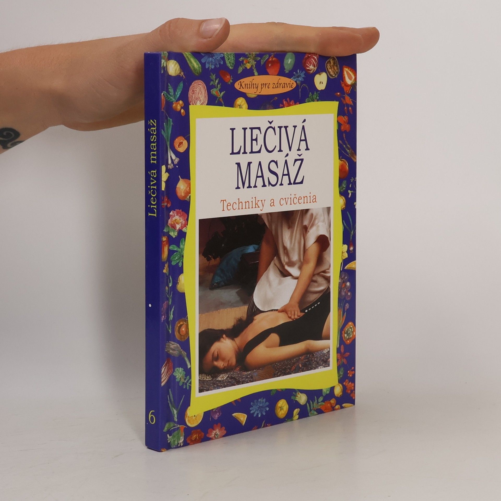 Autorenkollektiv Liečivá masáž: Techniky a cvičenia