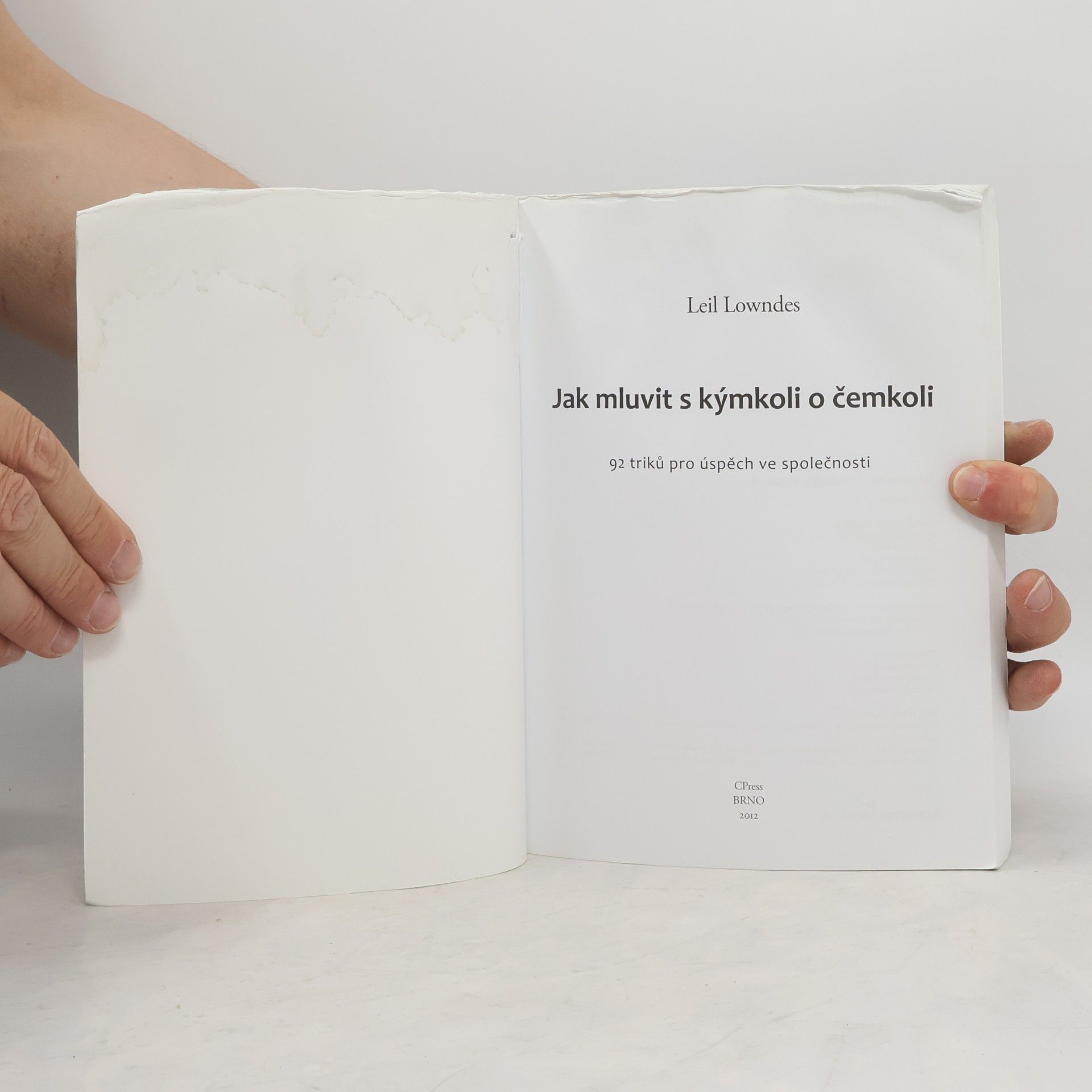 Leil Lowndes Jak mluvit s kýmkoli o čemkoli : 92 triků pro úspěch ve společnosti