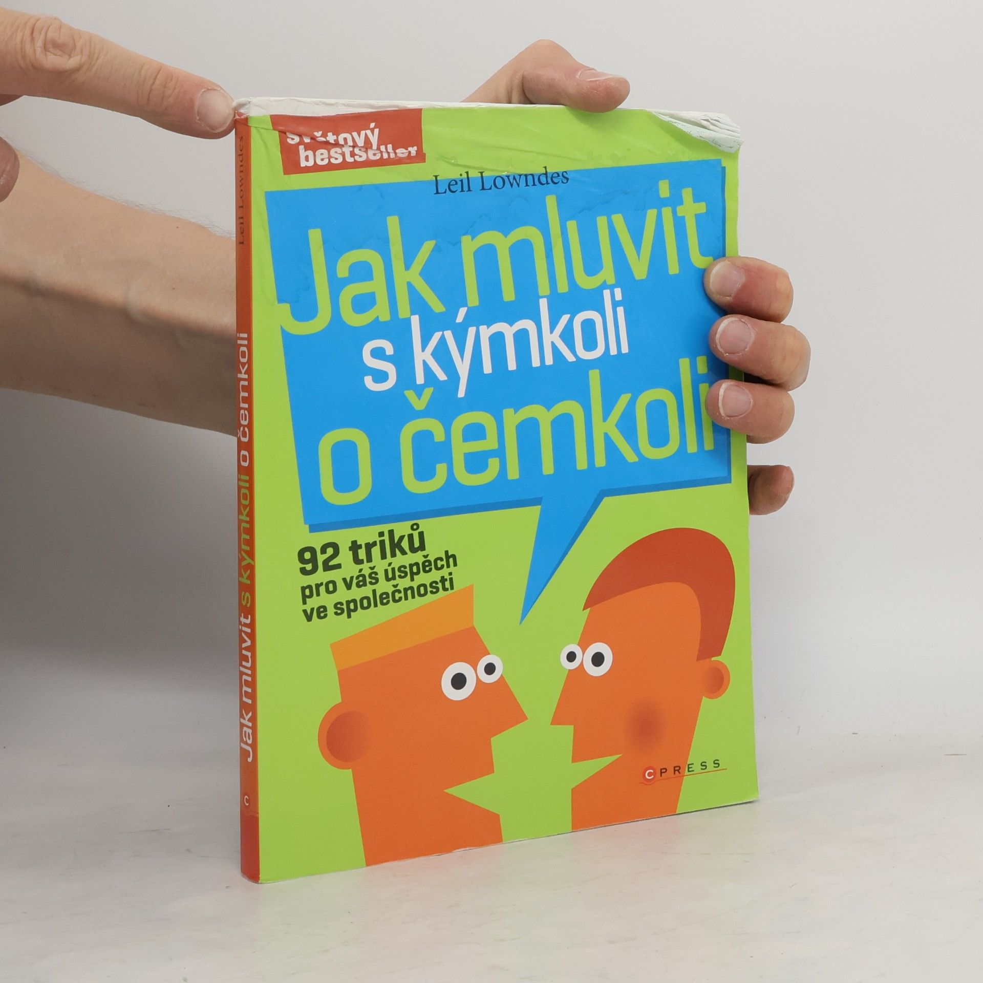 Leil Lowndes Jak mluvit s kýmkoli o čemkoli : 92 triků pro úspěch ve společnosti