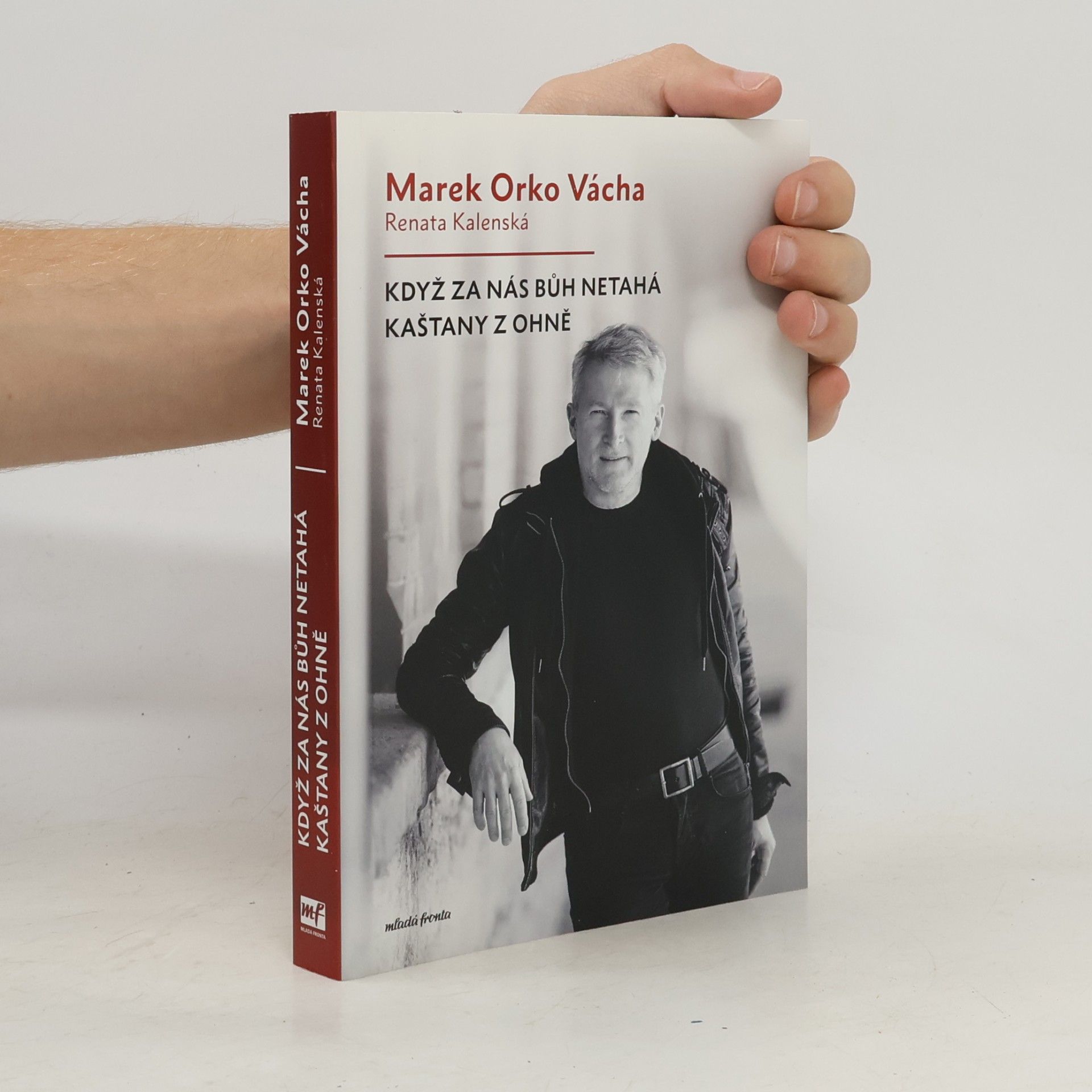 Marek Orko Vácha Když za nás Bůh netahá kaštany z ohně