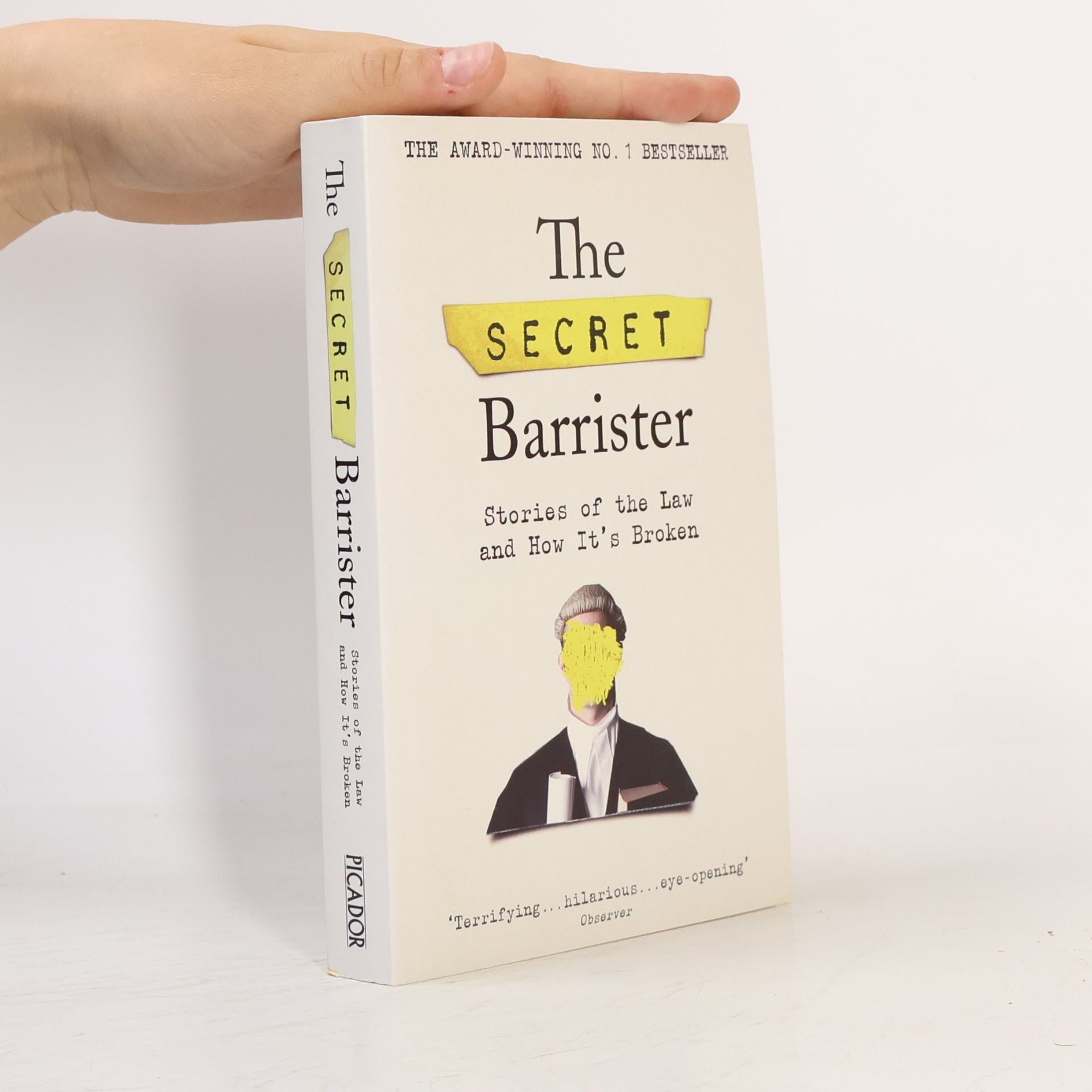 Kolektiv autorů The secret barrister : stories of the law and how it's broken