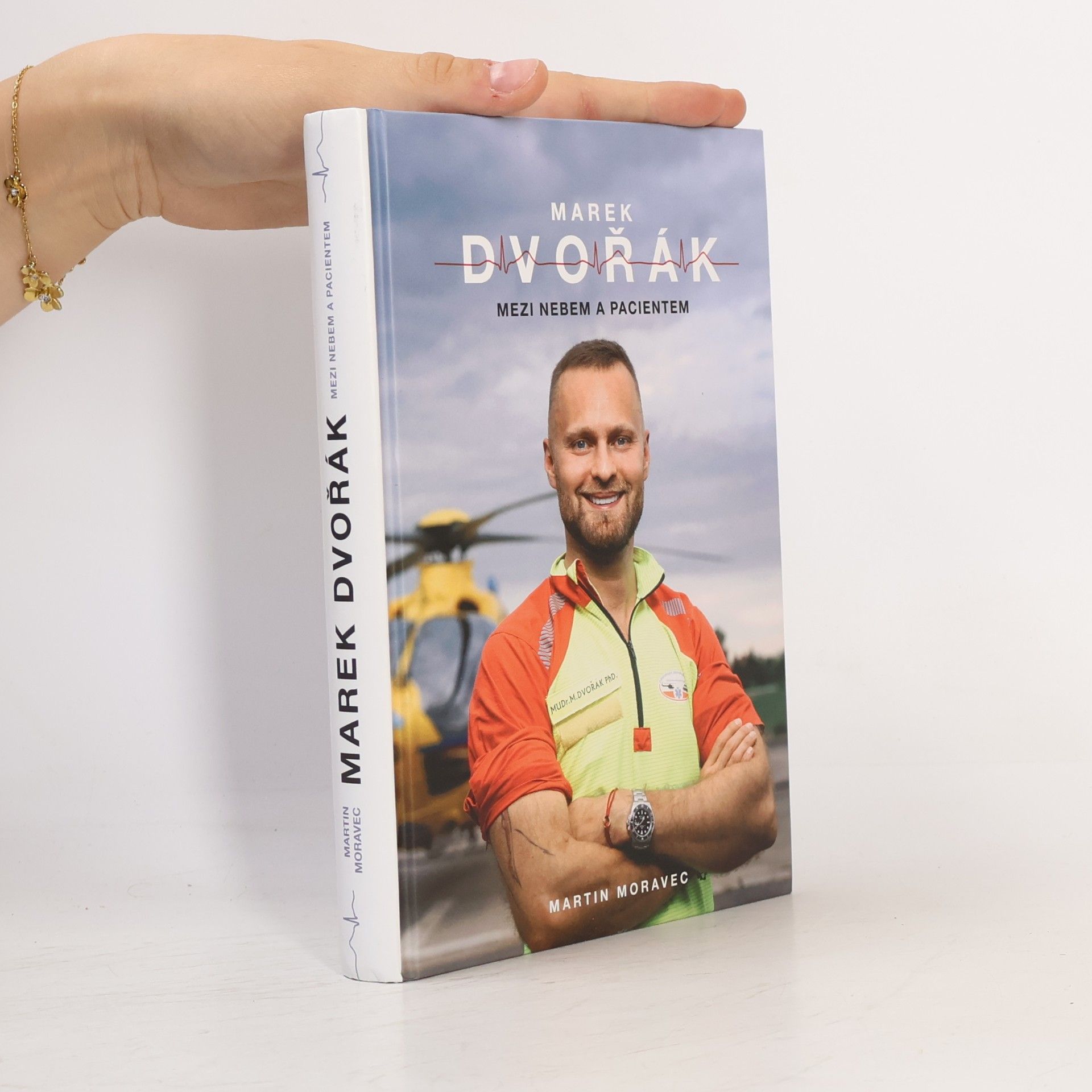 Martin Moravec Marek Dvořák. Mezi nebem a pacientem