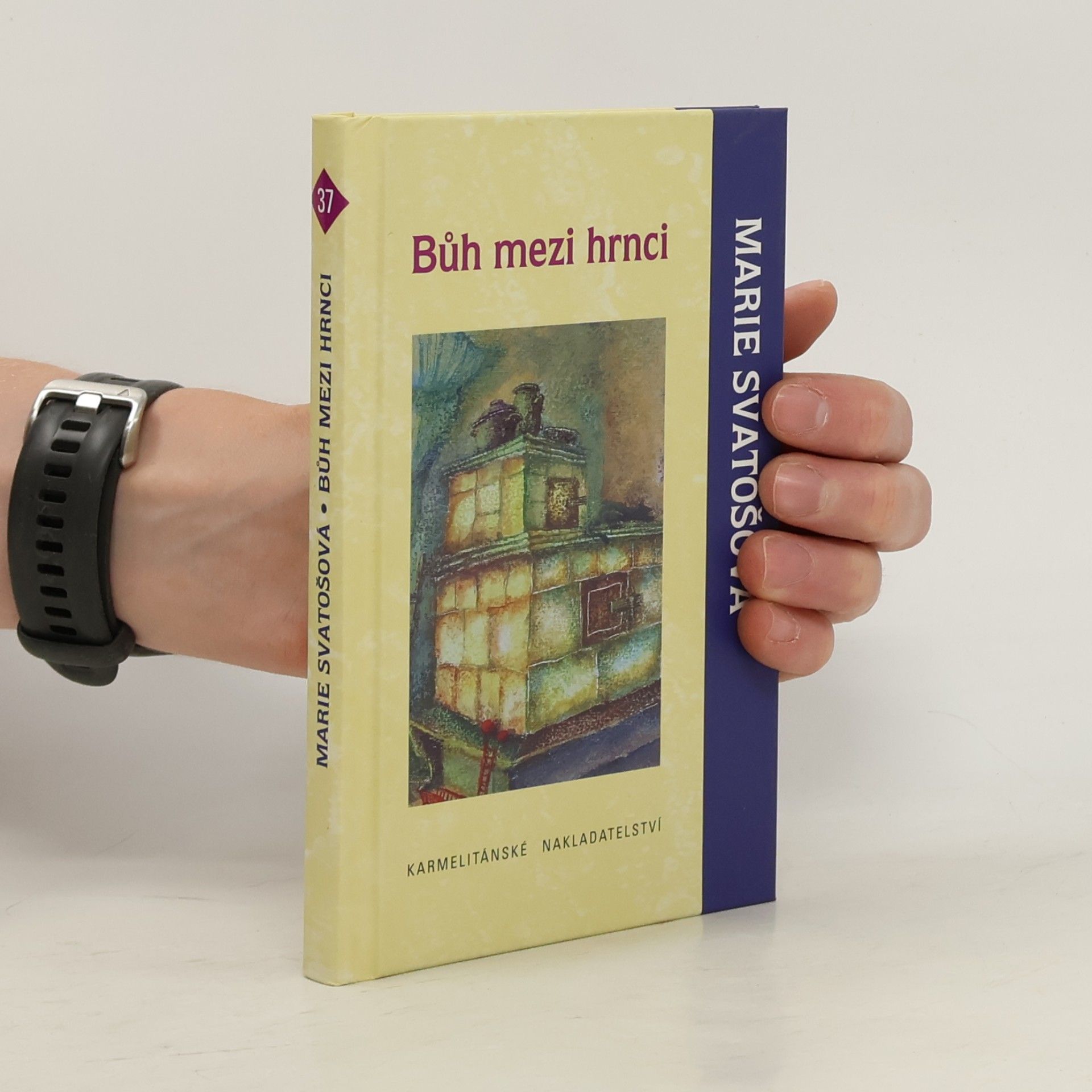 Marie Svatošová Bůh mezi hrnci