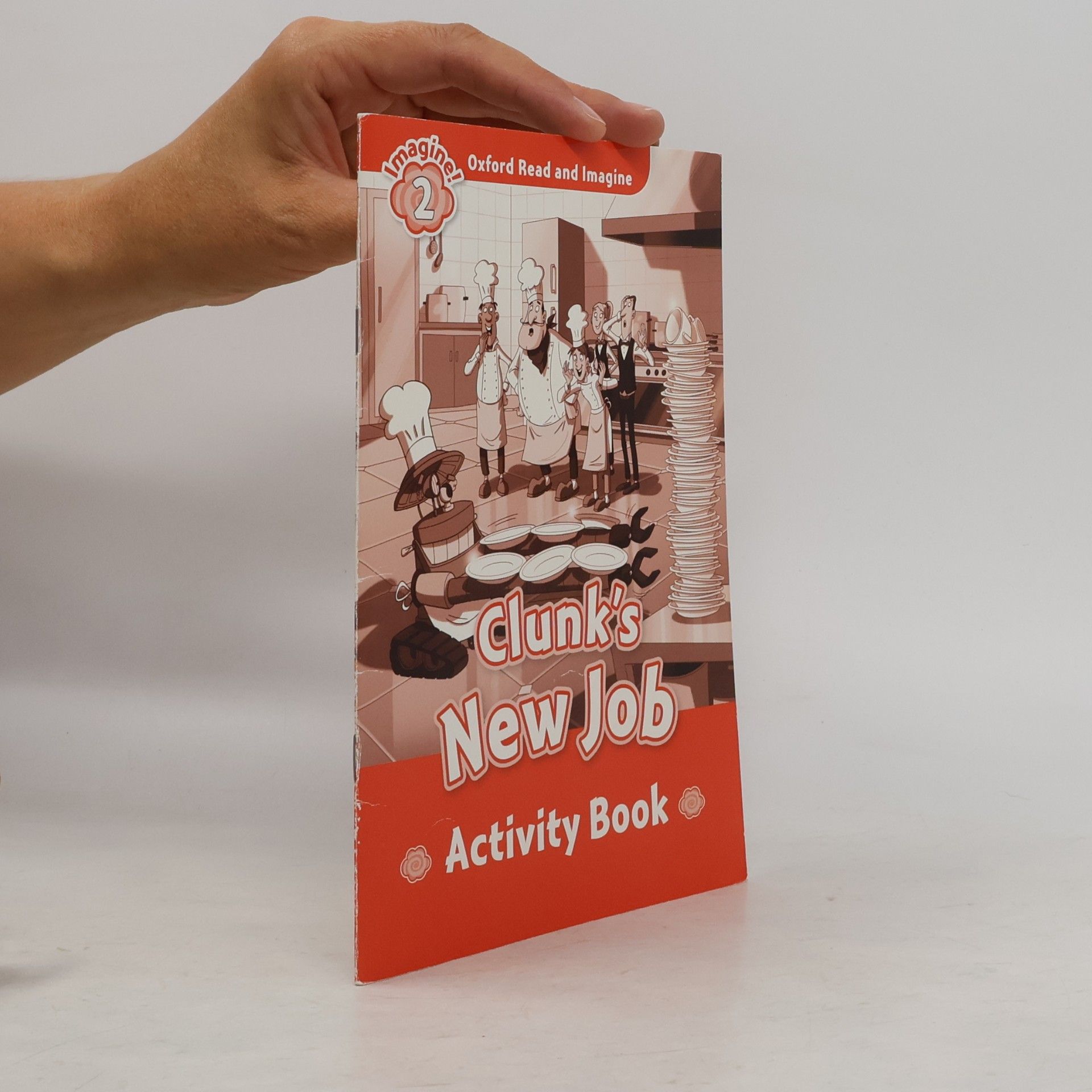 Oxford Dictionaries Staff Oxford Read and Imagine - 2: Clunk's New Job
