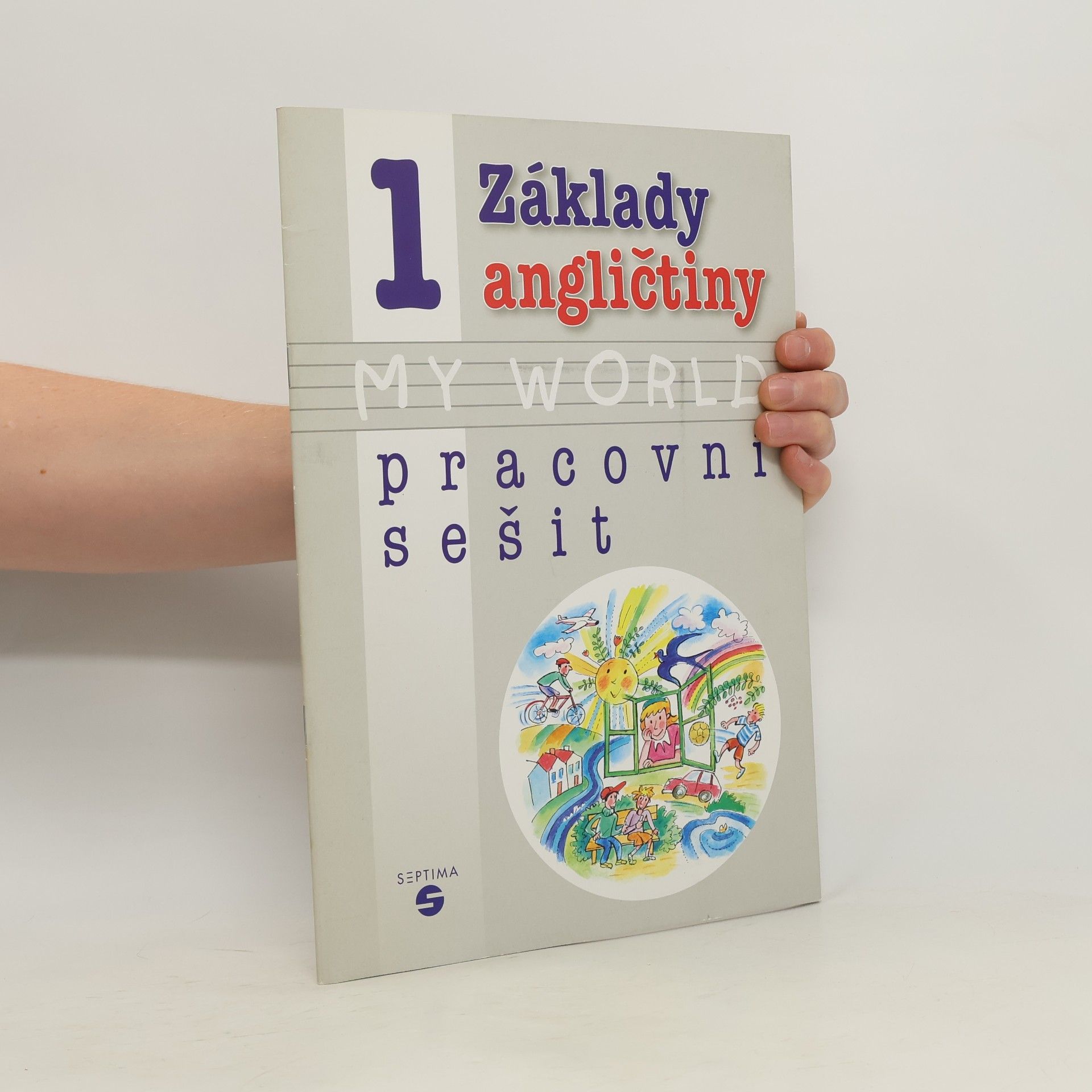 Alena Klímová Základy angličtiny 1 My World - pracovní sešit