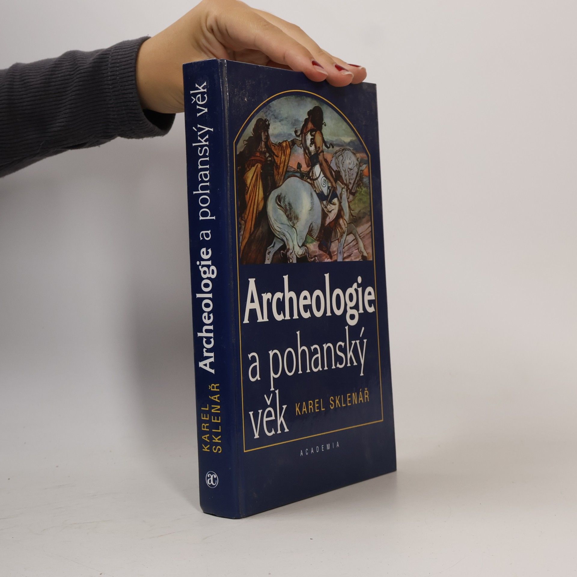 Karel Sklenář Archeologie a pohanský věk