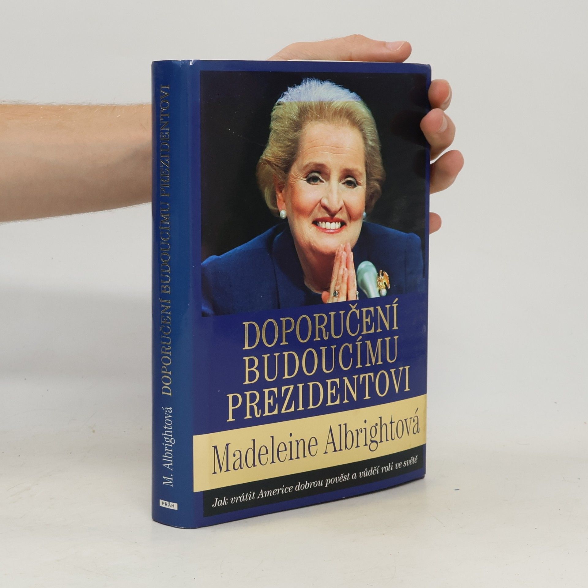 Madeleine Albright Doporučení budoucímu prezidentovi