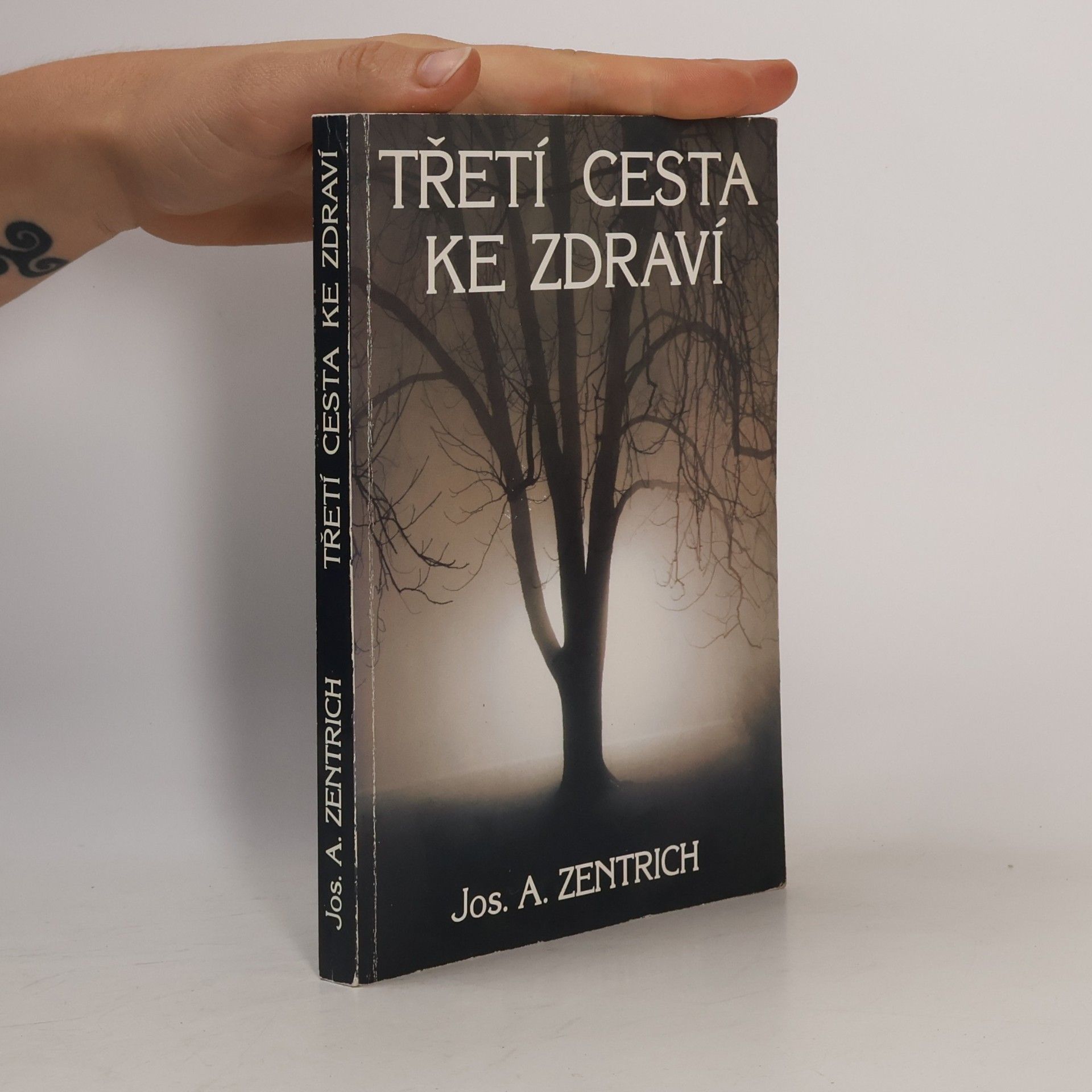 Josef Antonín Zentrich Třetí cesta ke zdraví
