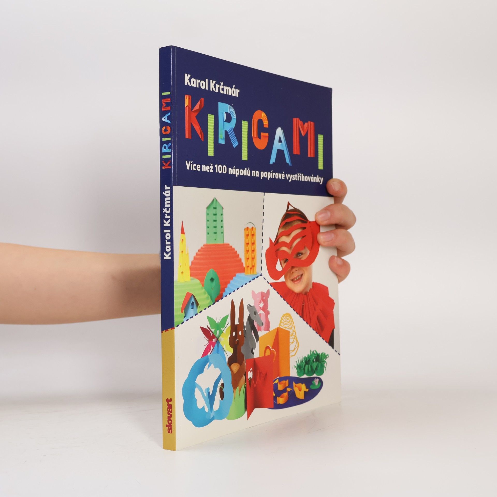 Karol Krčmár Kirigami - Více než 100 nápadů na papírové vystřihovánky