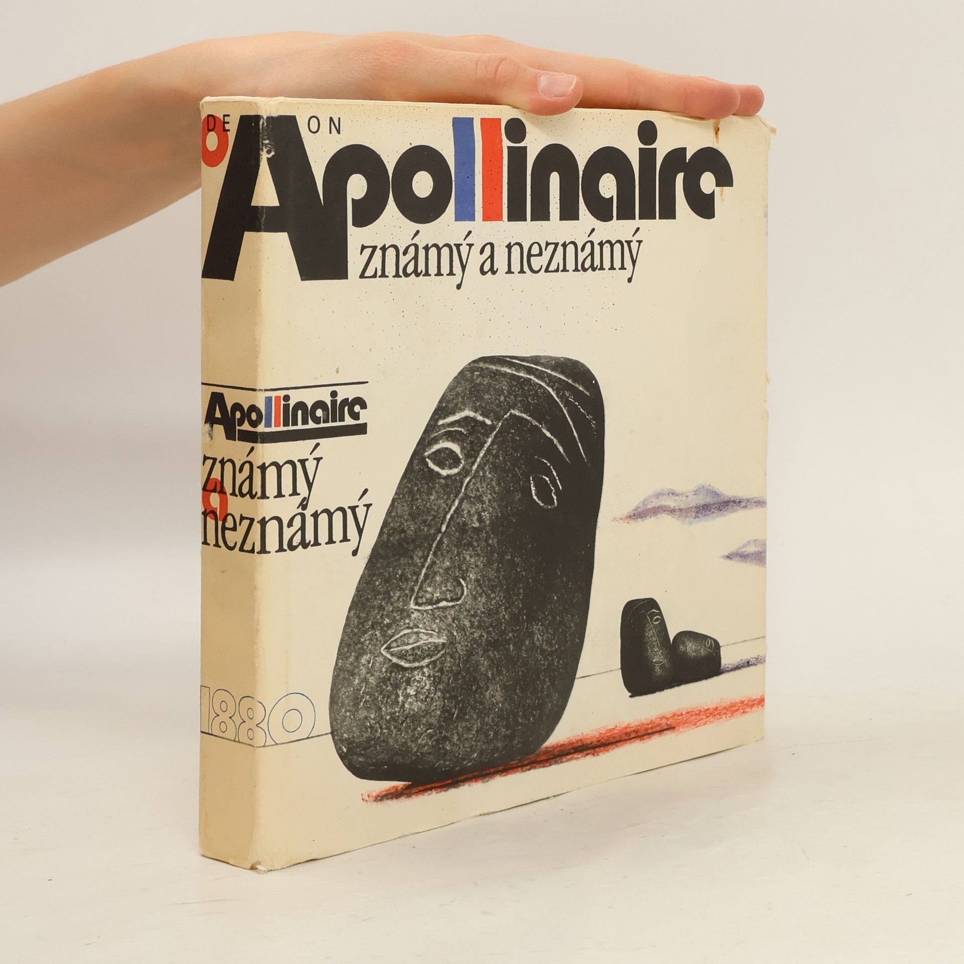 Guillaume Apollinaire Apollinaire známý a neznámý