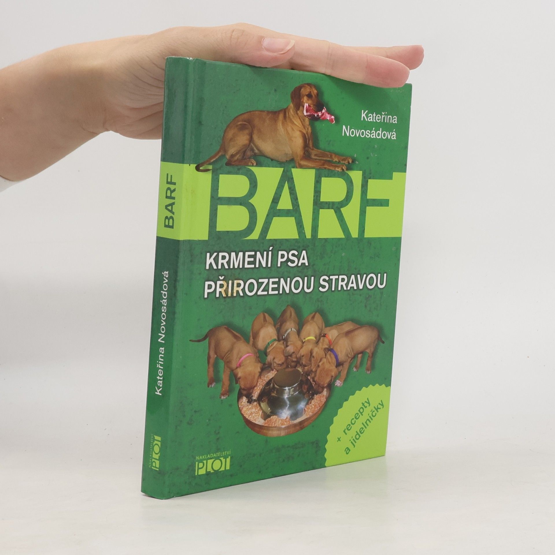 Kateřina Novosádová BARF. Krmení psa přirozenou stravou
