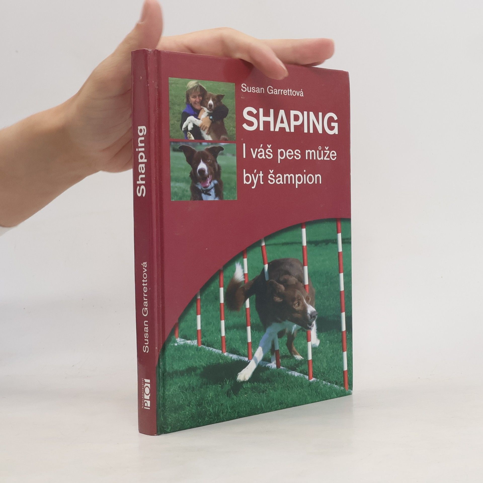 Susan Garrett Shaping. I váš pes může být šampion