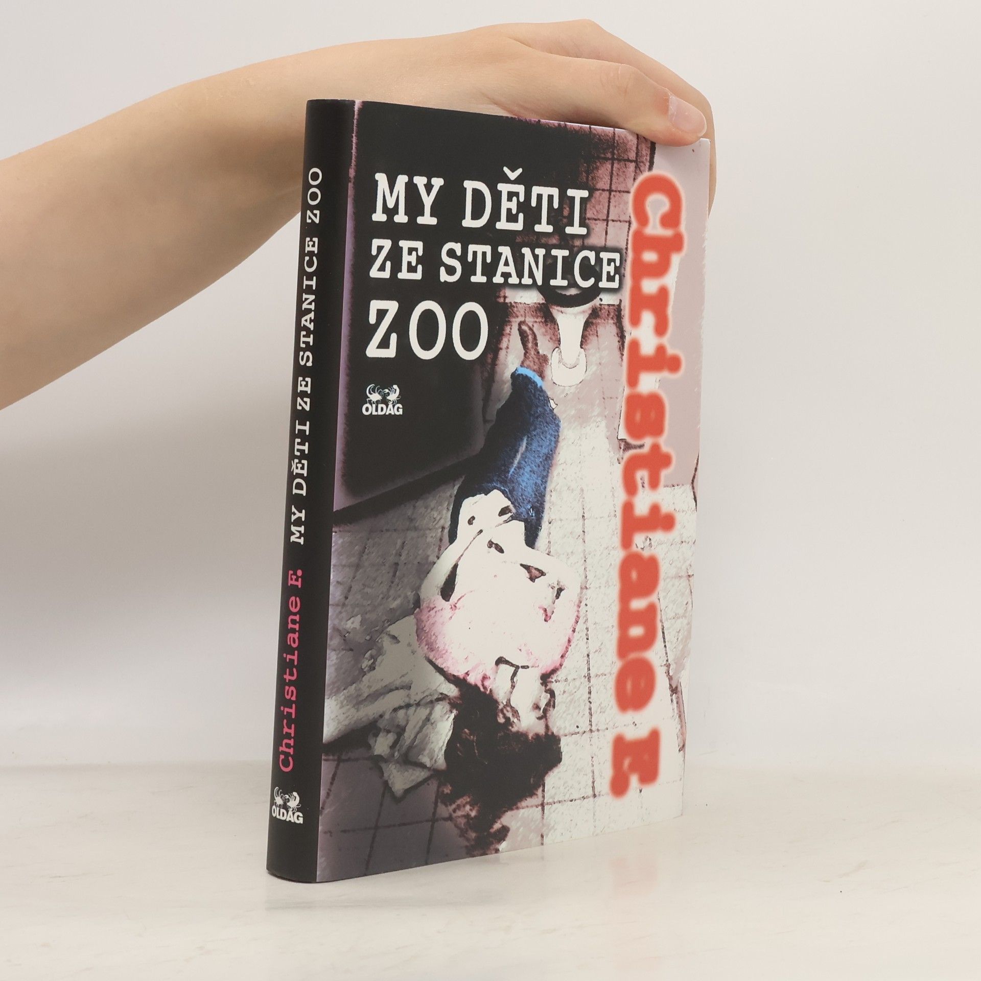 Vera Christiane Felscherinow My děti ze stanice ZOO
