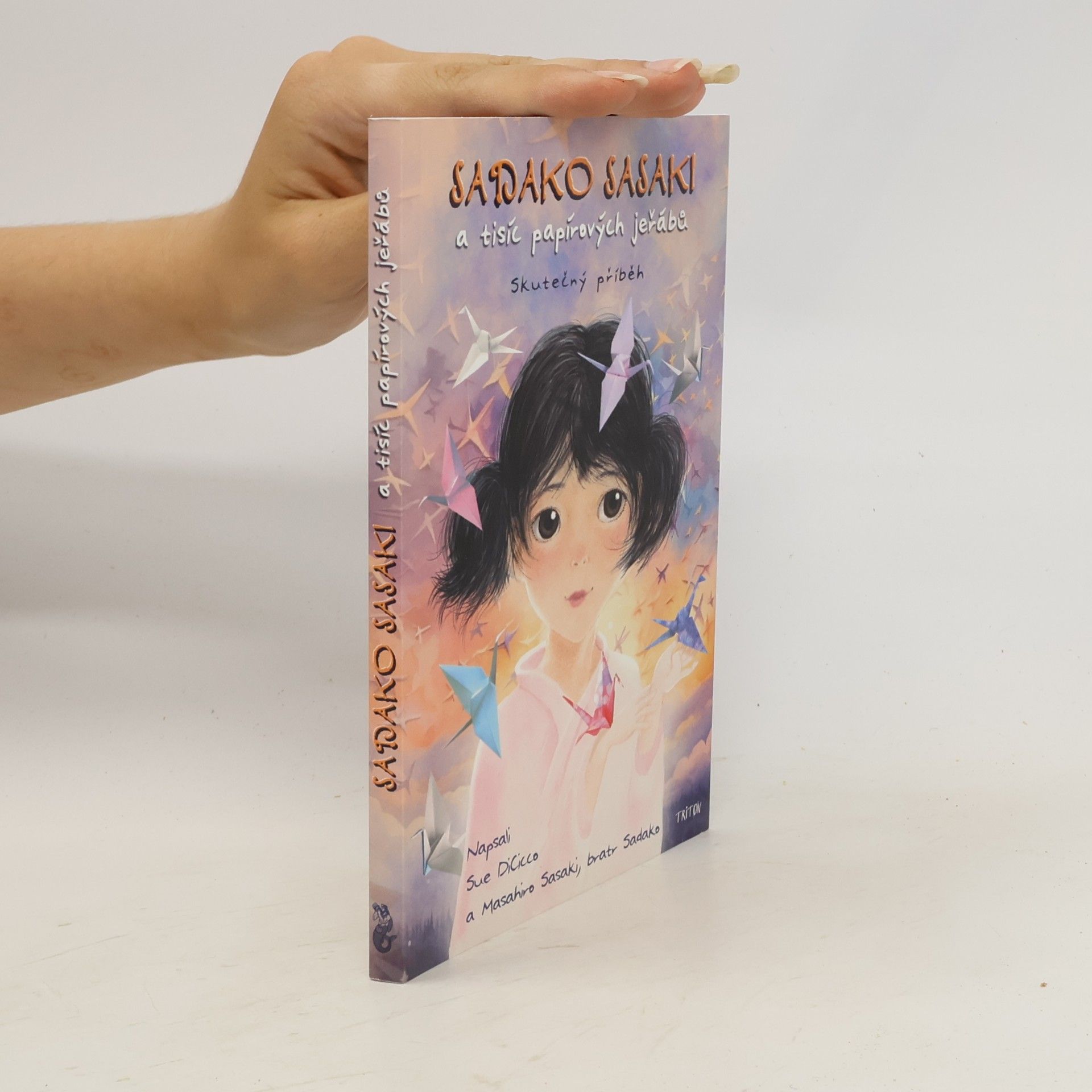 Sue DiCicco Sadako Sasaki a tisíc papírových jeřábů - Skutečný příběh