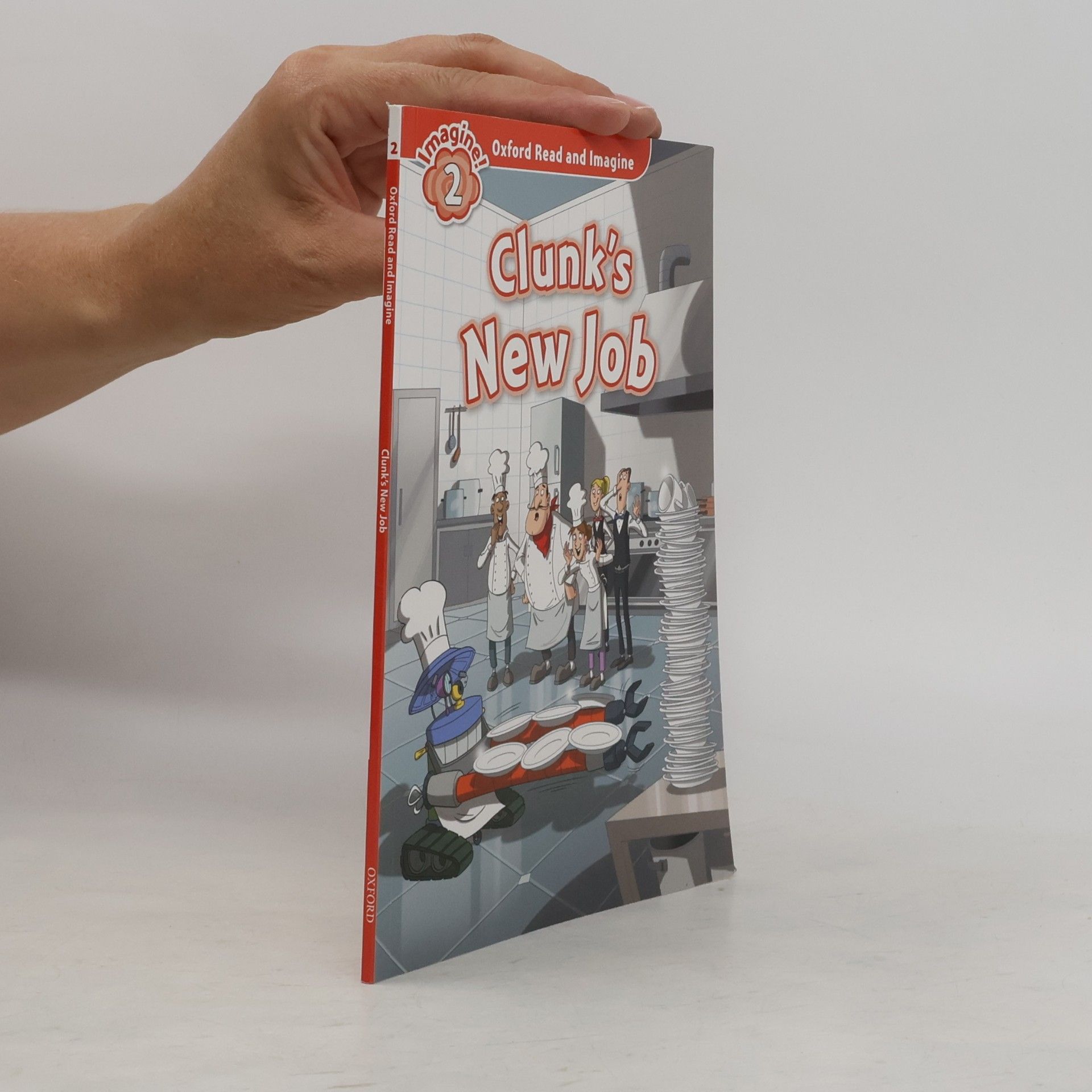Paul Shipton Oxford Read and Imagine: Level 2:: Clunk's New Job
