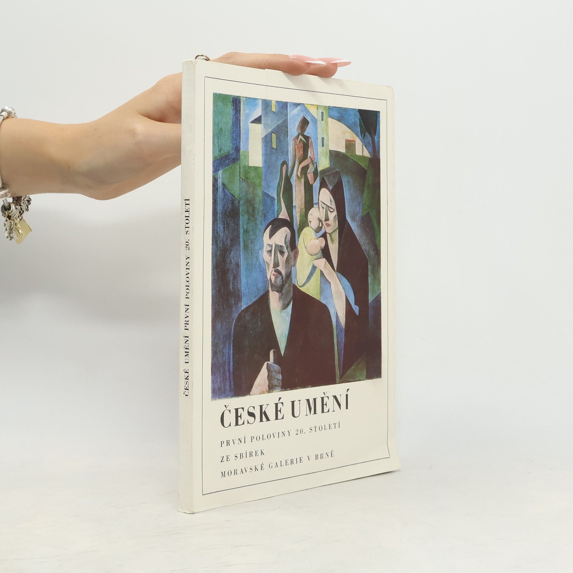 Various authors České umění první poloviny 20. století ze sbírek Moravské galerie v Brně