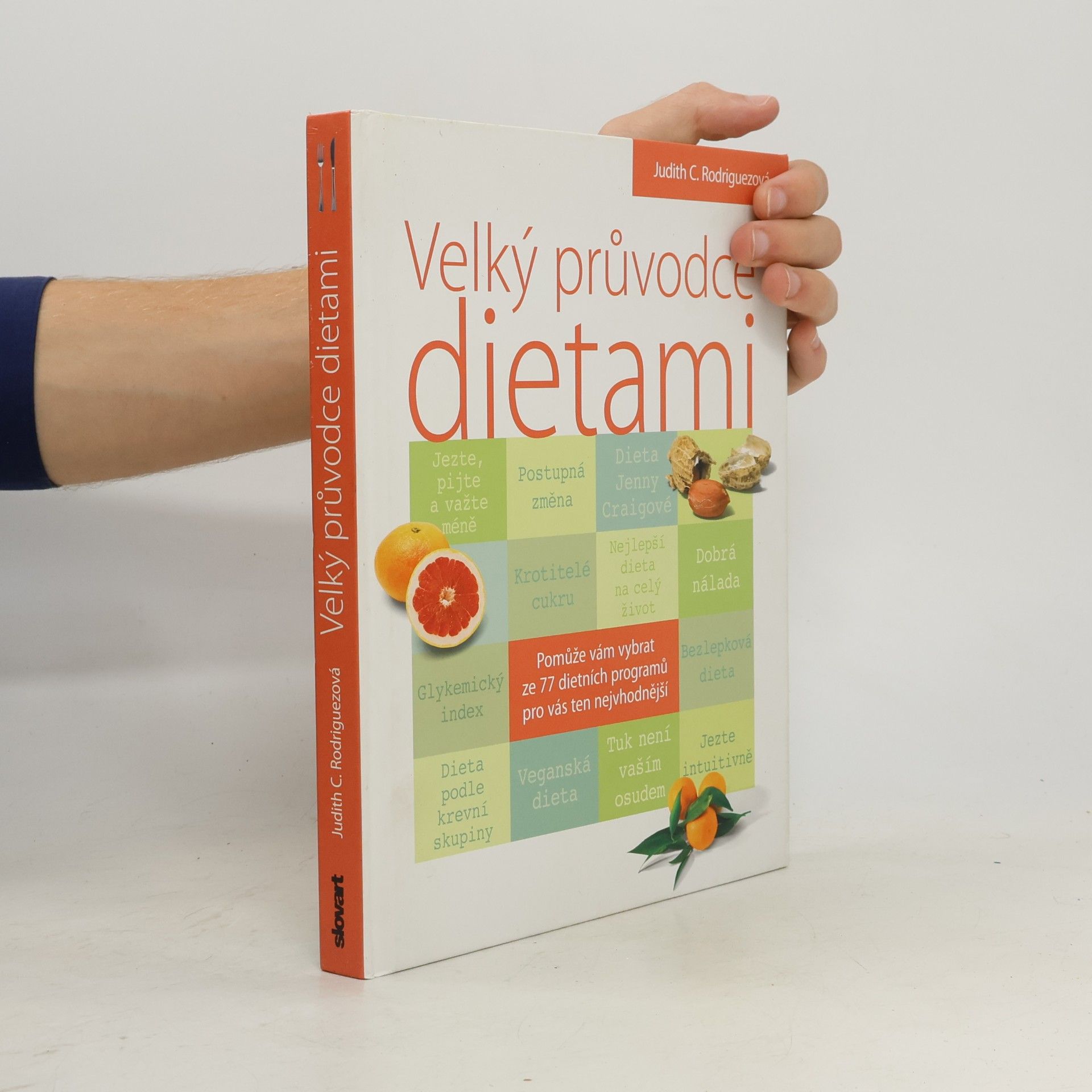 Judith C. Rodriguez Velký průvodce dietami. Vyberte tu nejlepší pro vás!
