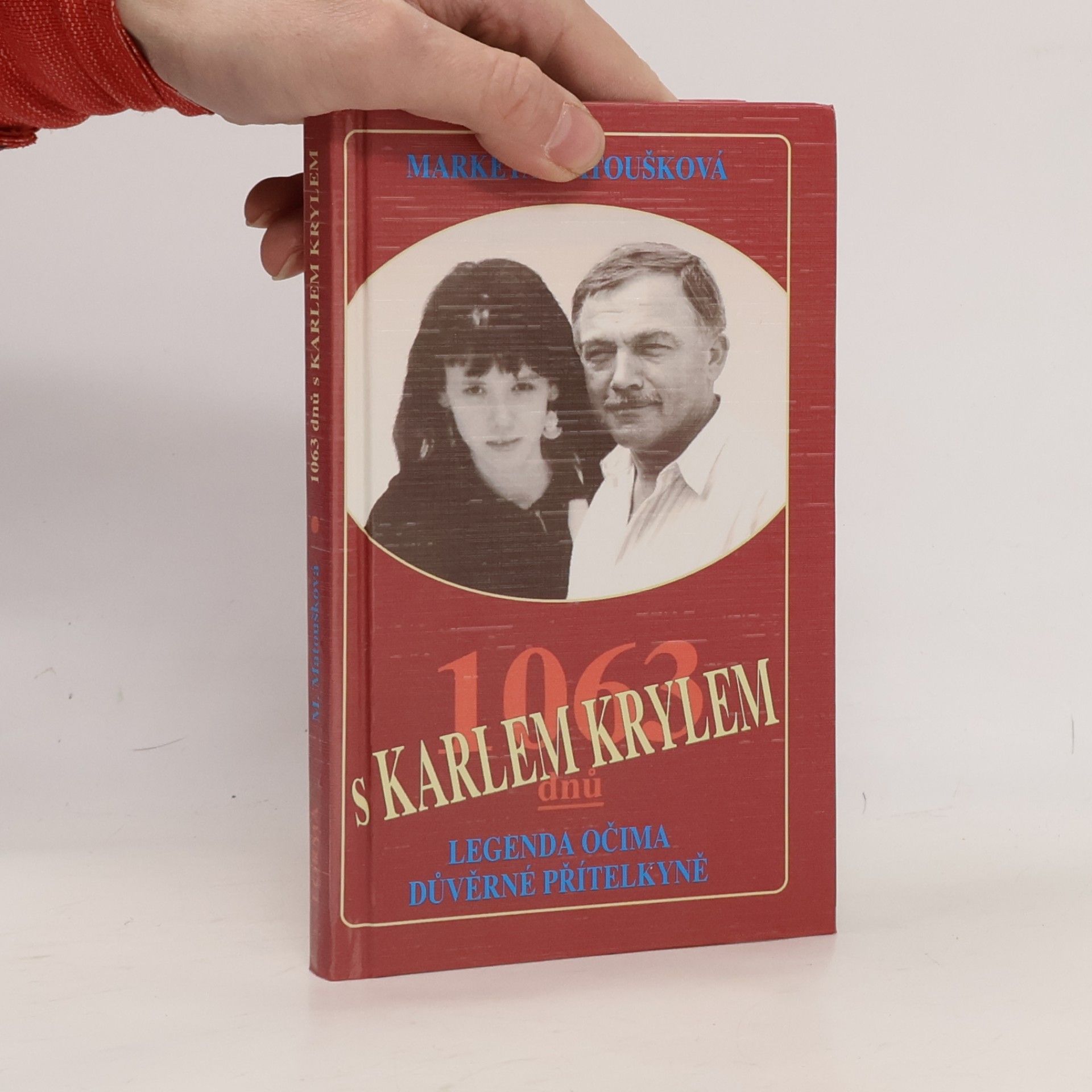 Matoušková Markéta 1063 dnů s Karlem Krylem