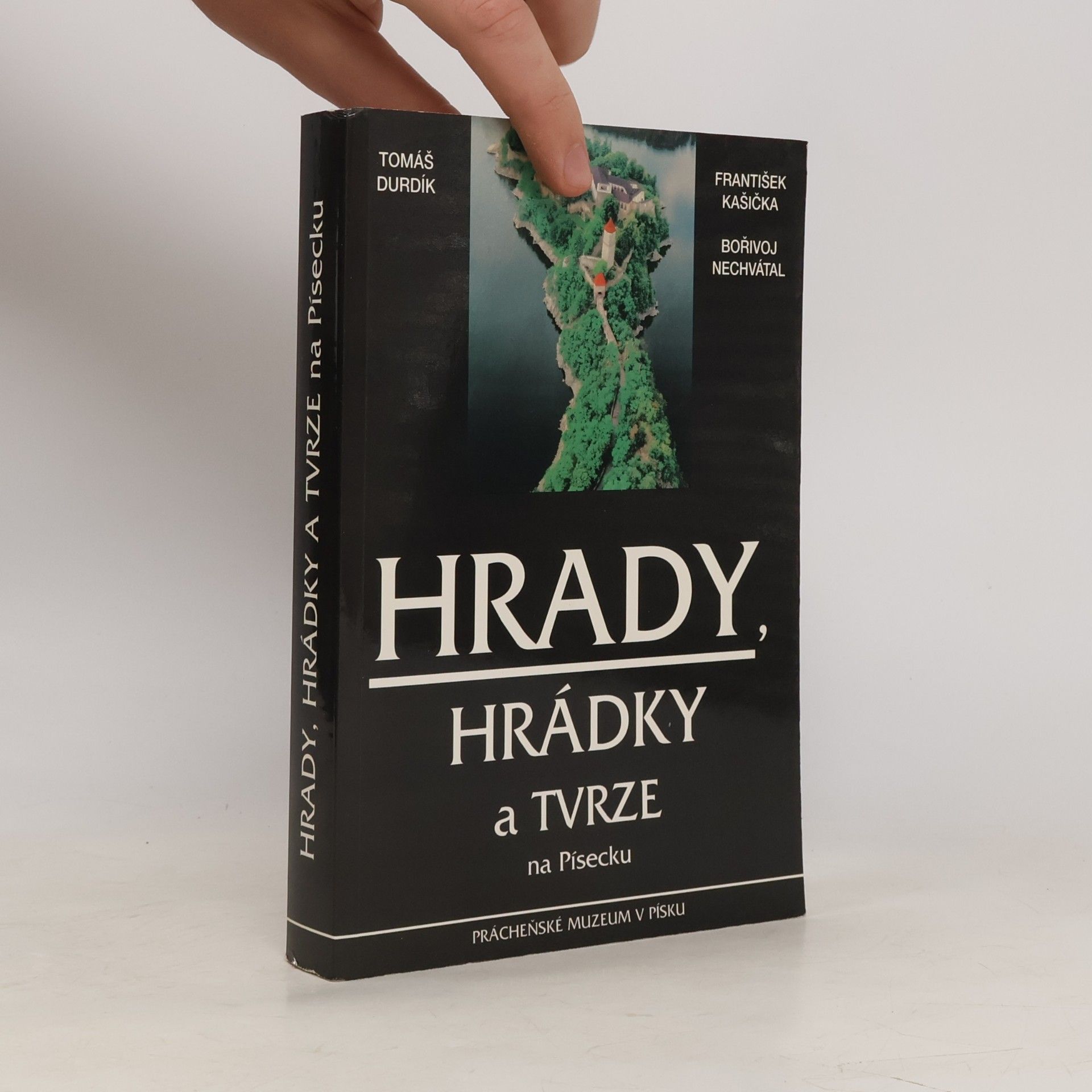 František Kašička Hrady, hrádky a tvrze na Písecku