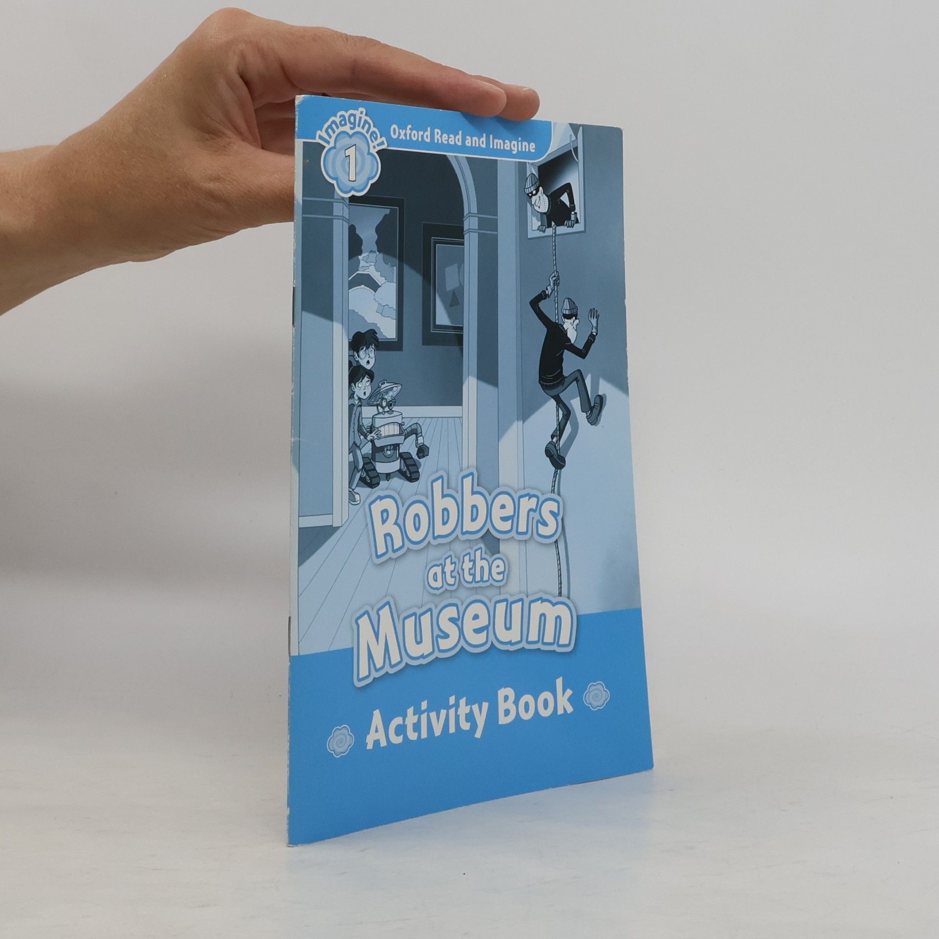 Paul Shipton Oxford Read and Imagine - 1: Robbers at the Museum