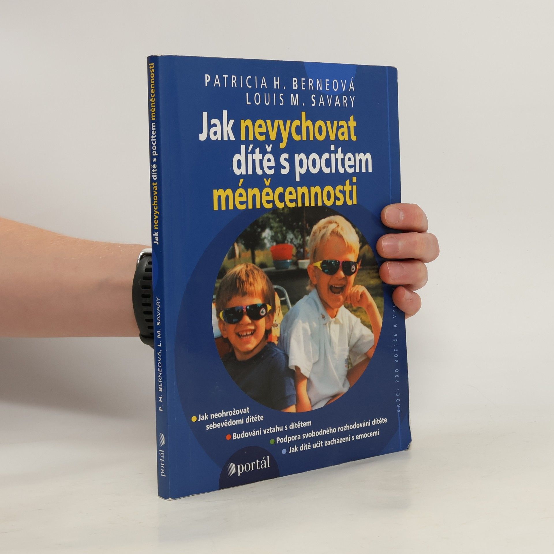 Patricia H. Berne Jak nevychovat dítě s pocitem méněcennosti