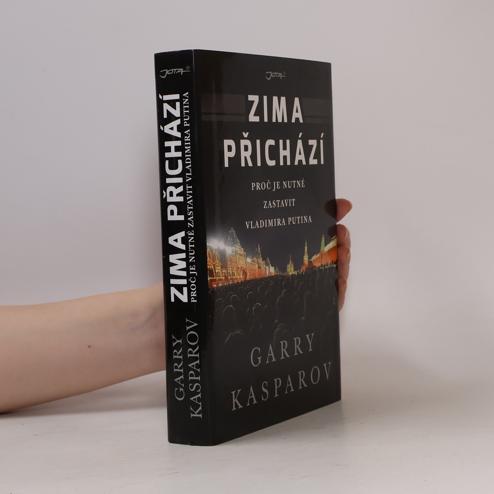 Garry Kasparov Zima přichází : proč je nutné zastavit Vladimira Putina