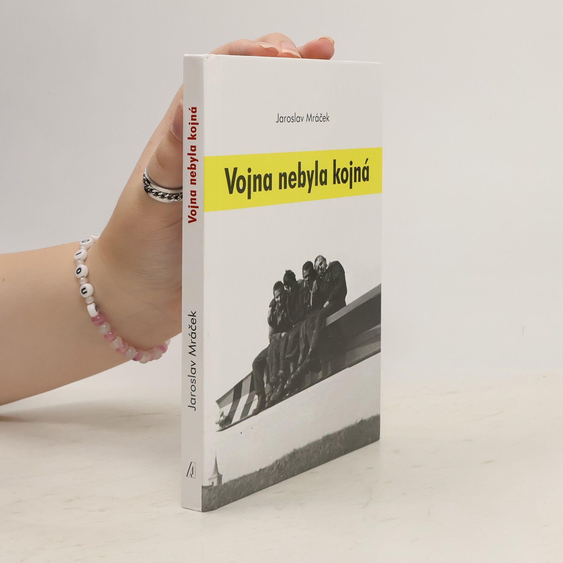 Jaroslav Mráček Vojna nebyla kojná