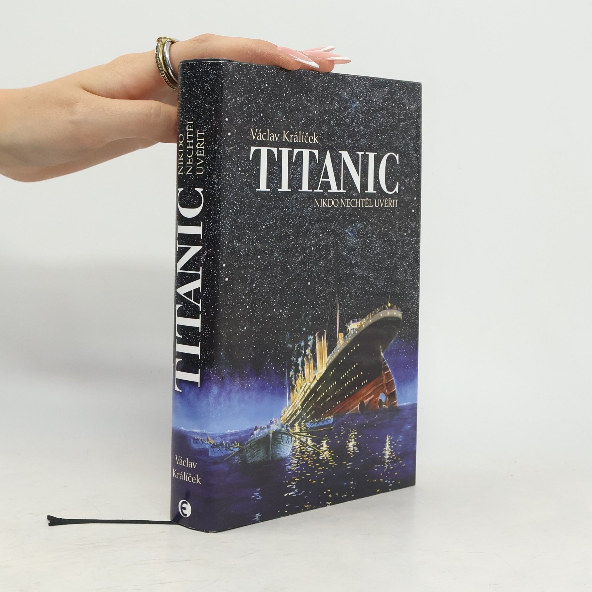 Václav Králíček Titanic. Nikdo nechtěl uvěřit