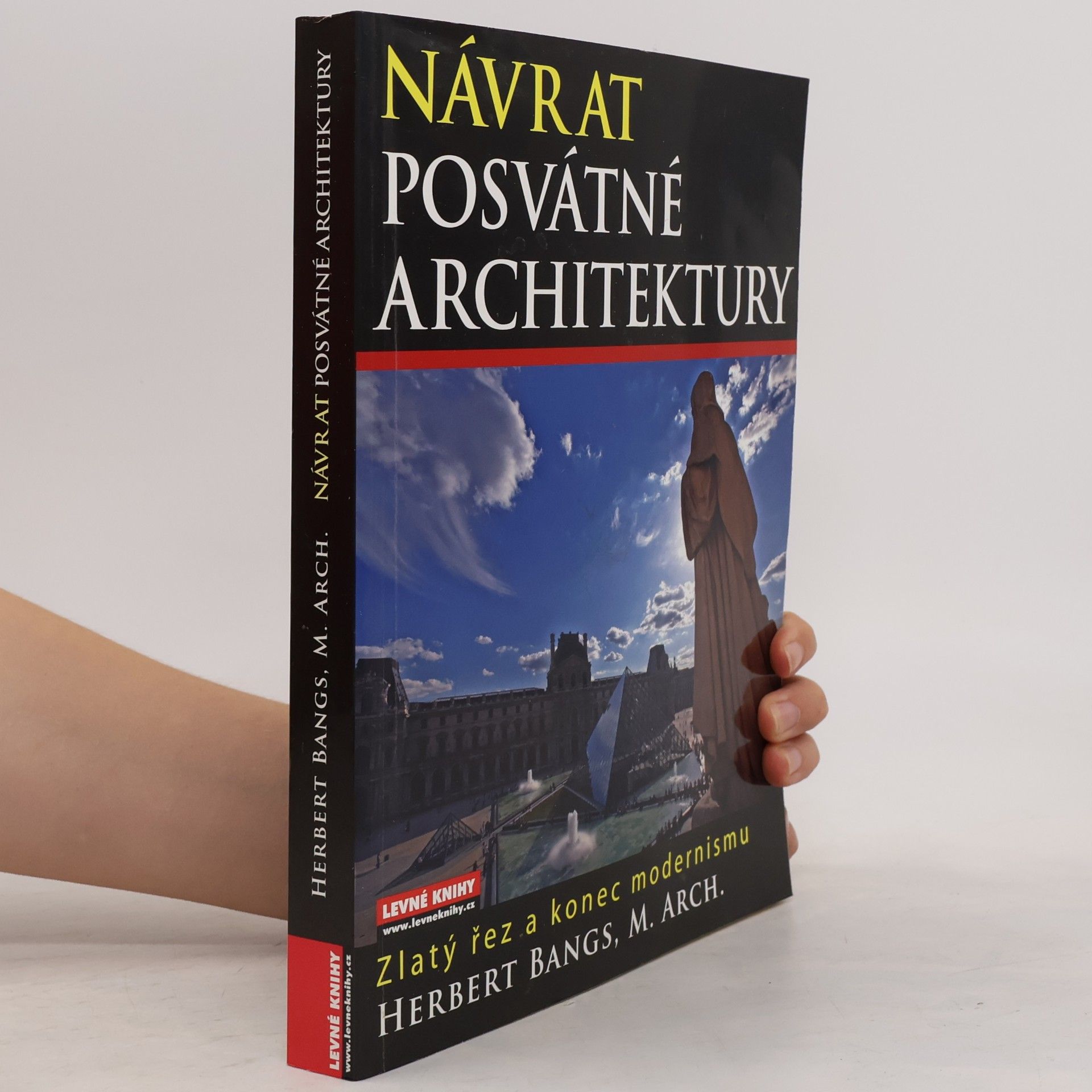 Herbert Bangs Návrat posvátné architektury: Zlatý řez a konec modernismu