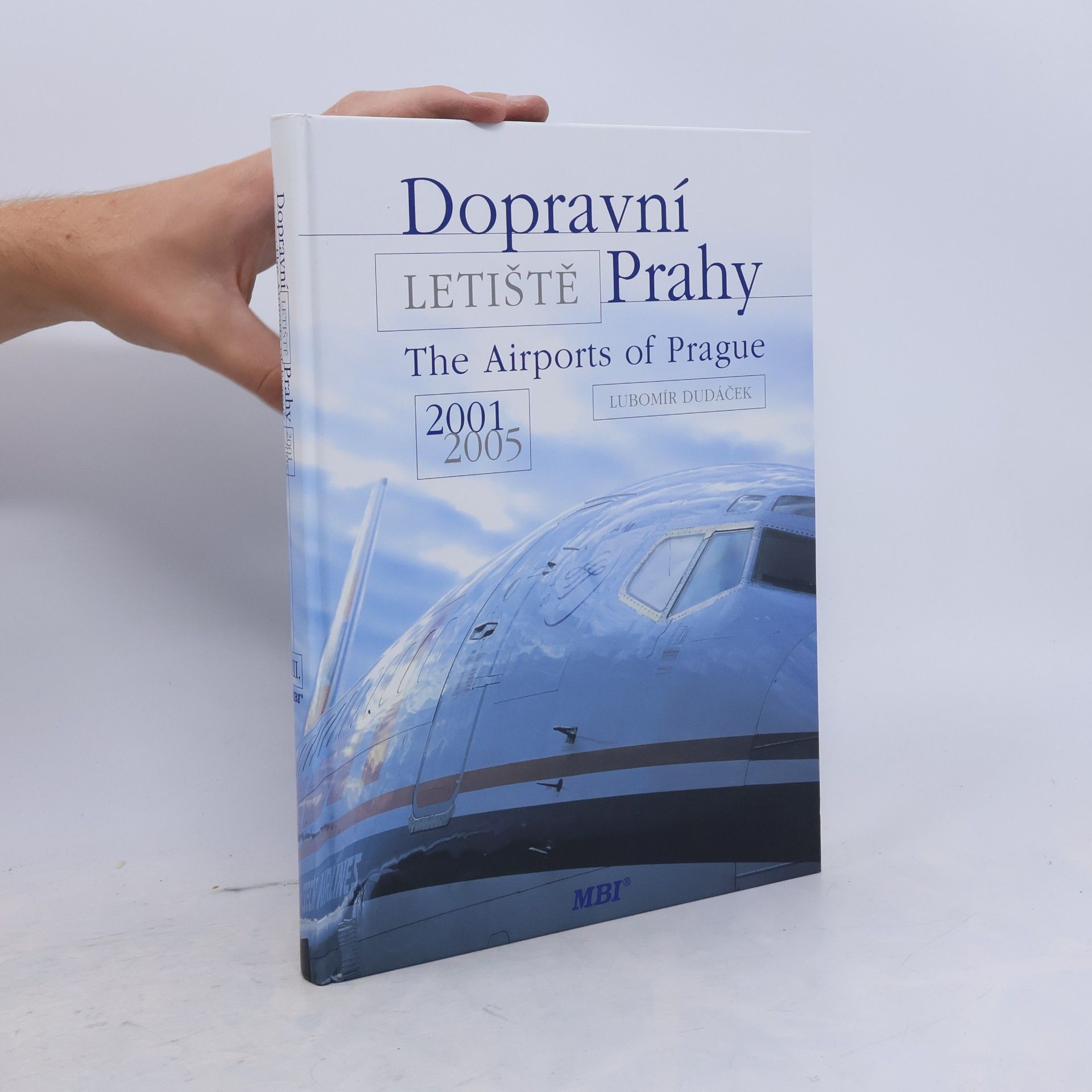 Lubomír Dudáček Dopravní letiště Prahy = The airports of Prague : 2001-2005