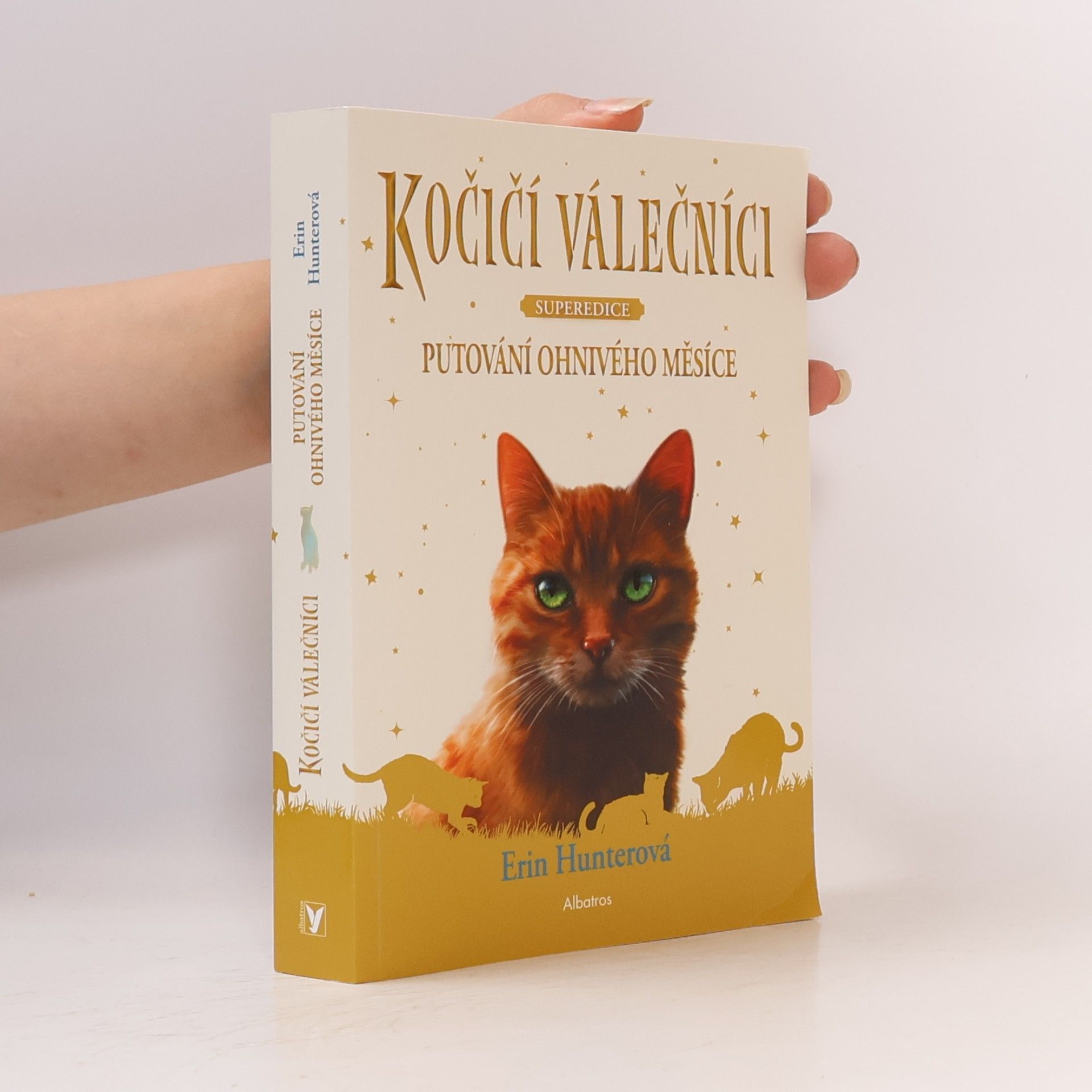 Erin Hunter Kočičí válečníci : superedice. Putování Ohnivého měsíce
