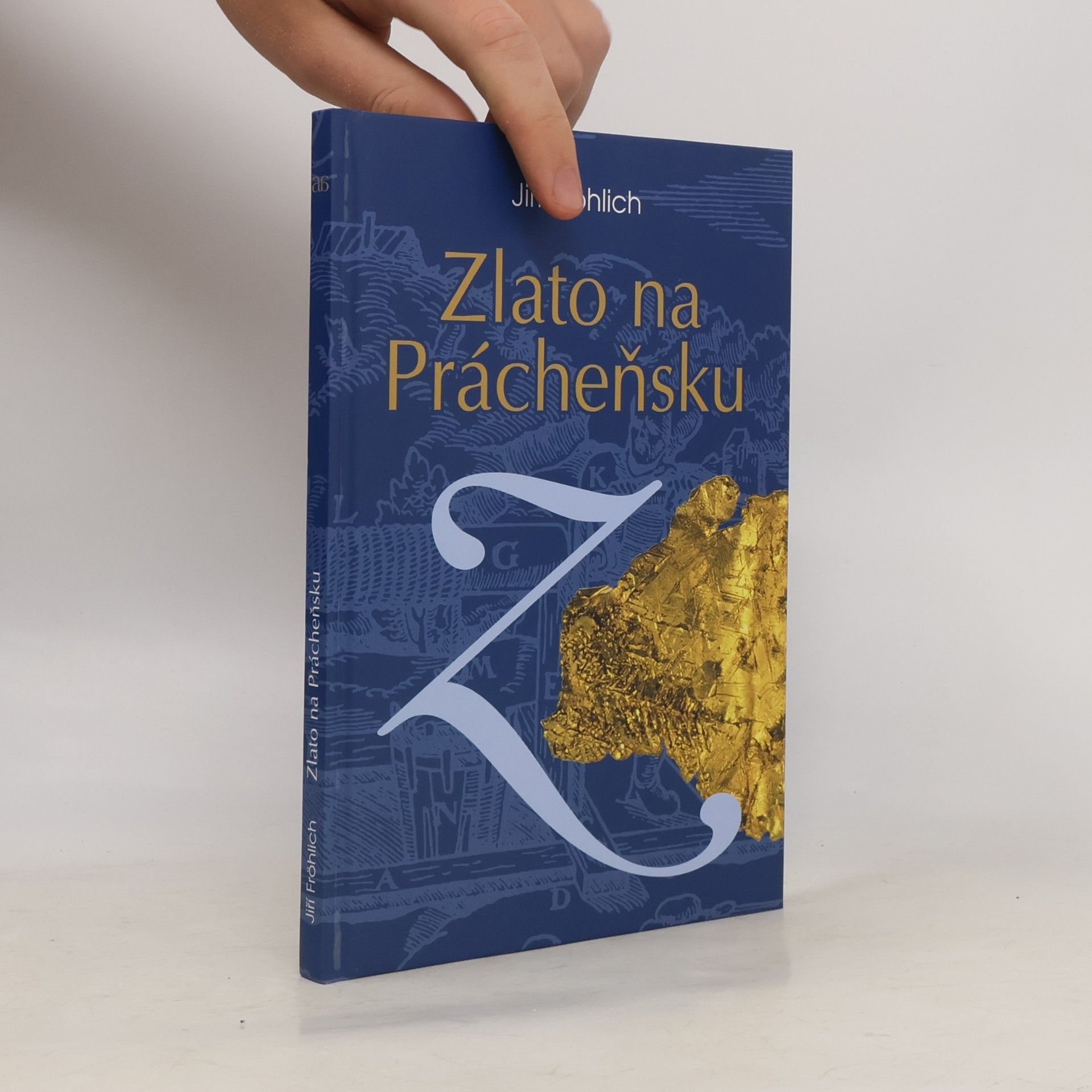 Jiří Fröhlich Zlato na Prácheňsku