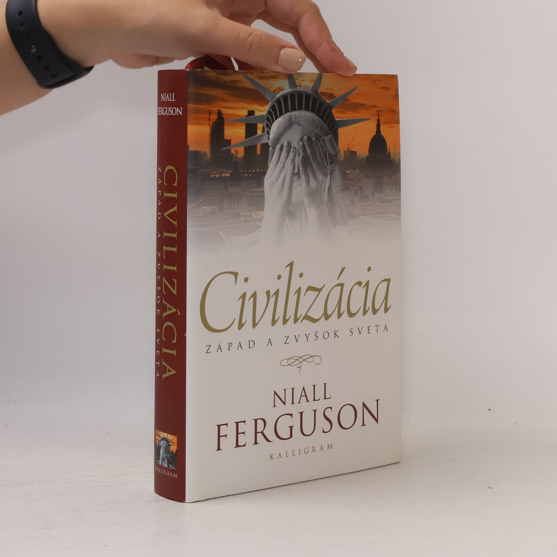 Niall Ferguson Civilizácia. Západ a zvyšok sveta
