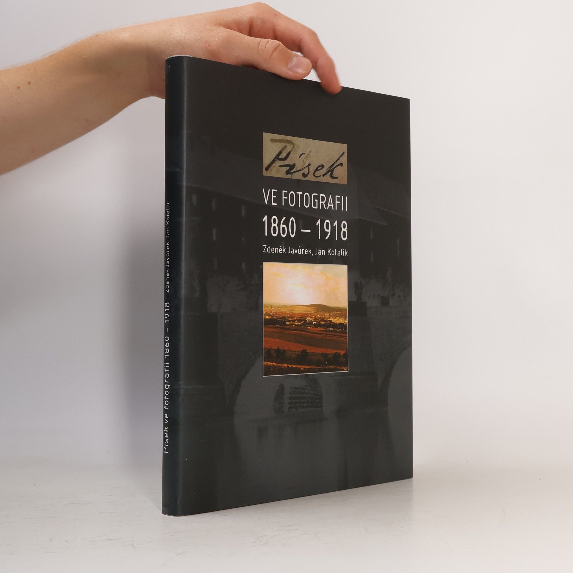 Zdeněk Javůrek Písek ve fotografii 1860-1918