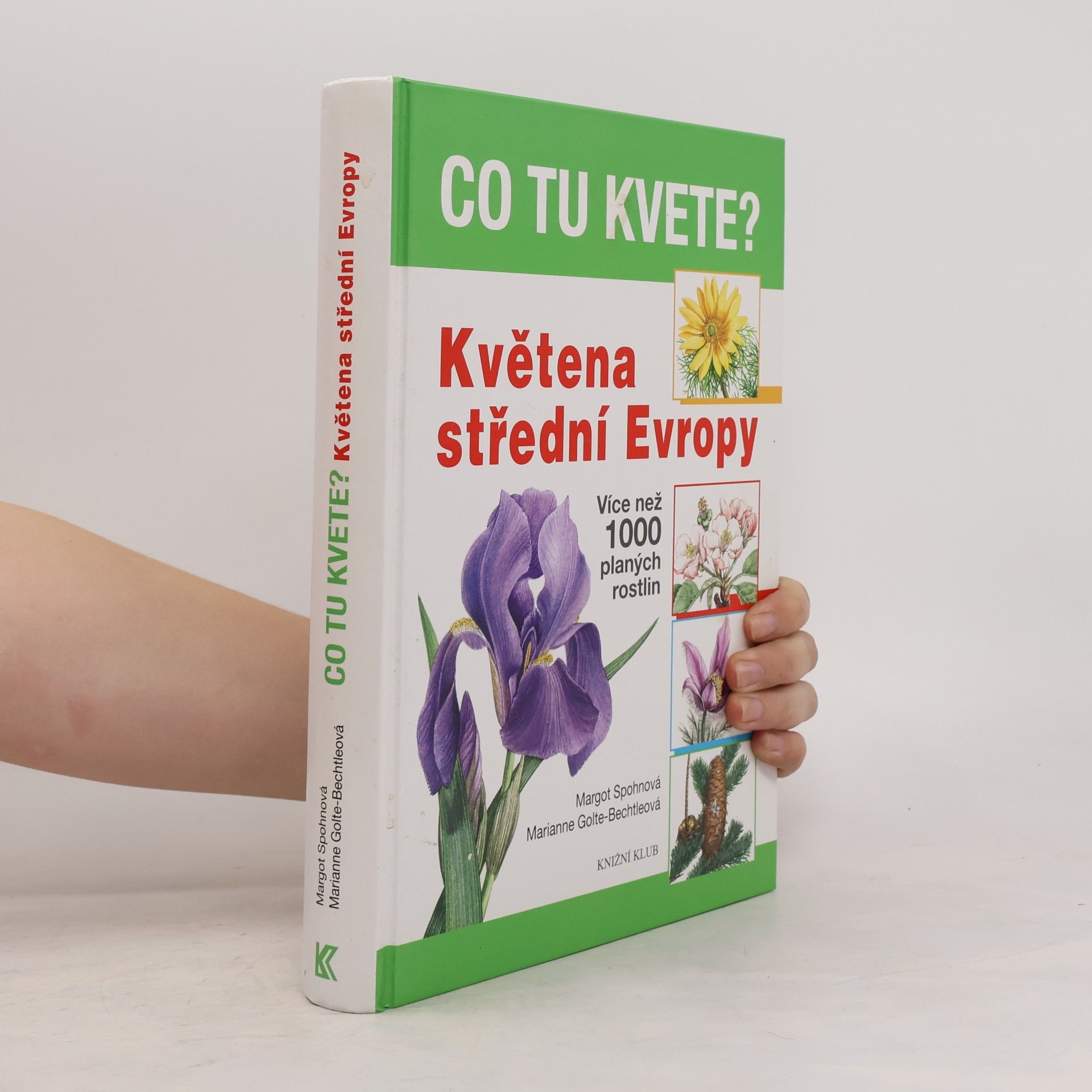 Co tu kvete? : květena střední Evropy: Více než 1000 planých rostlin