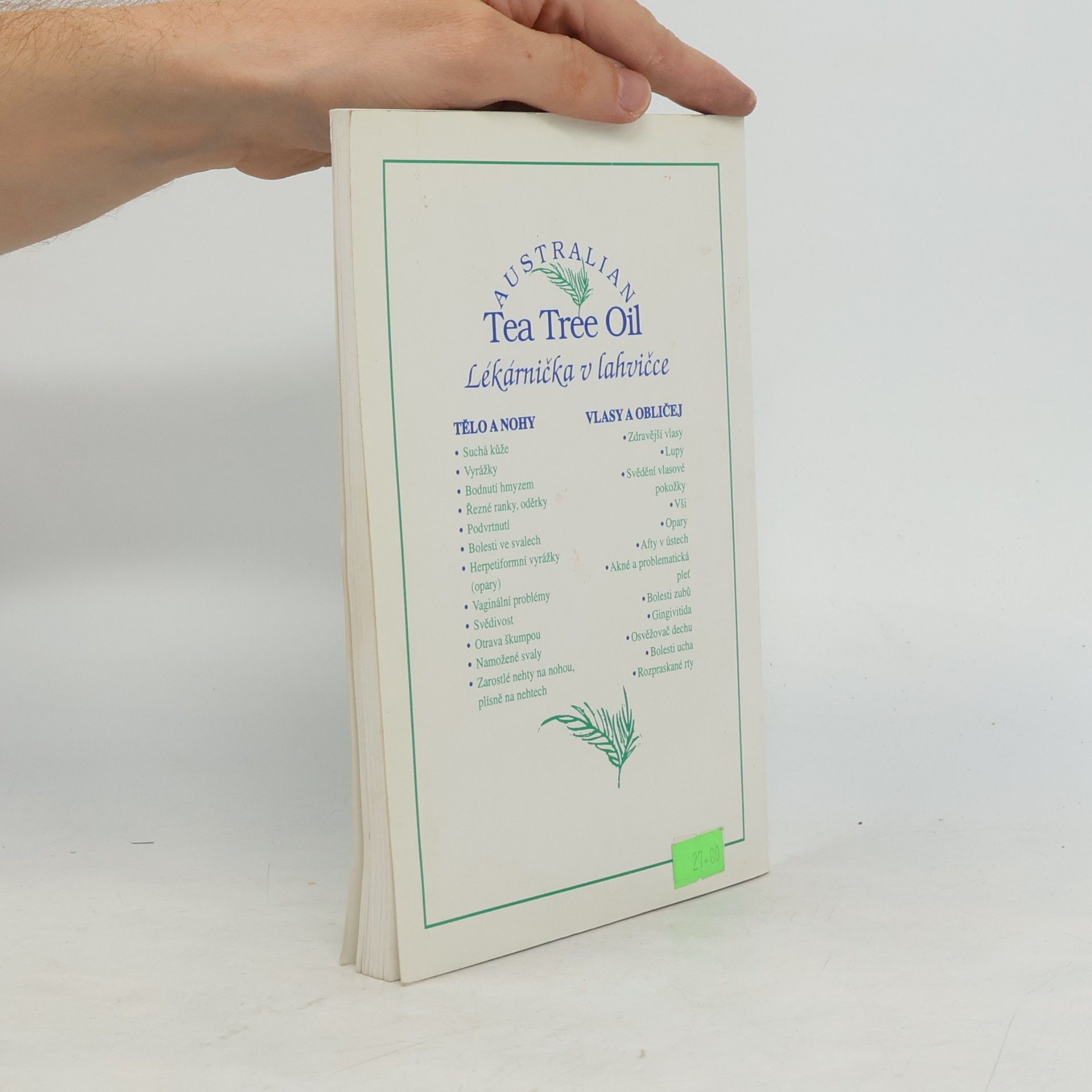 Cynthia B. Olsen Australian Tea Tree Oil Guide. Lékárnička v lahvičce